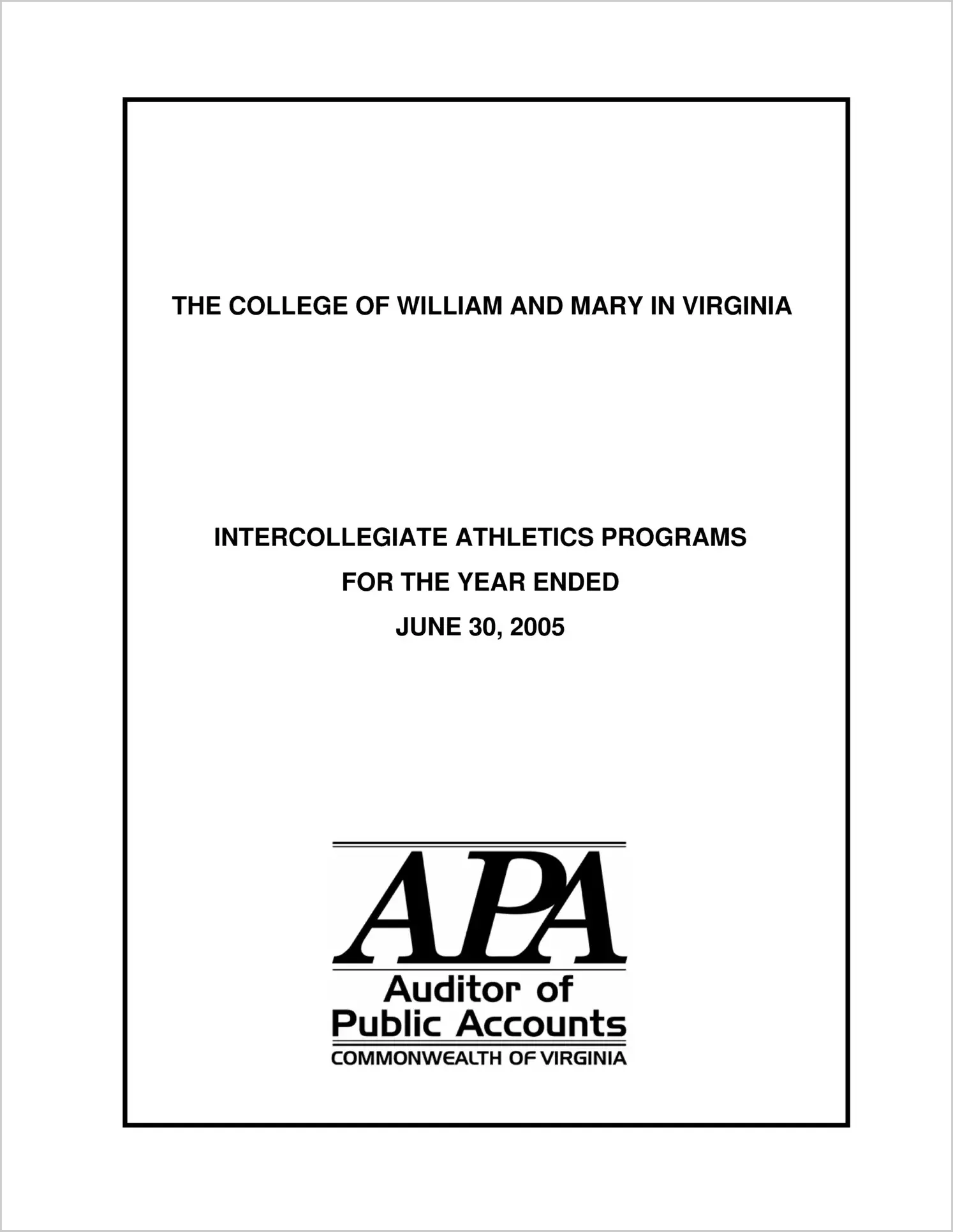 The College of William and Mary Intercollegiate Athletics Programs for the year ended June 30, 2005