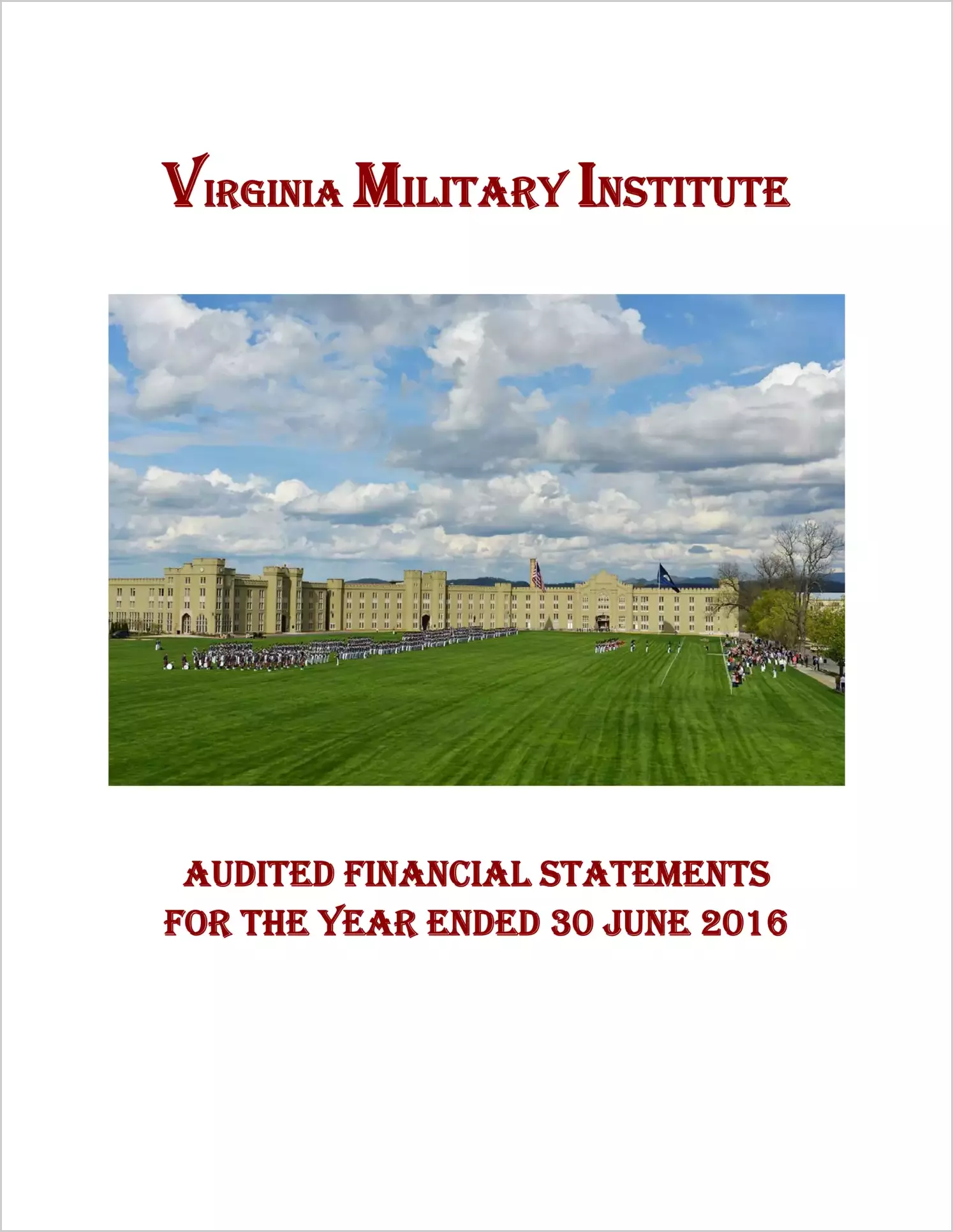 Virginia Military Institute Financial Statements for the year ended June 30, 2016