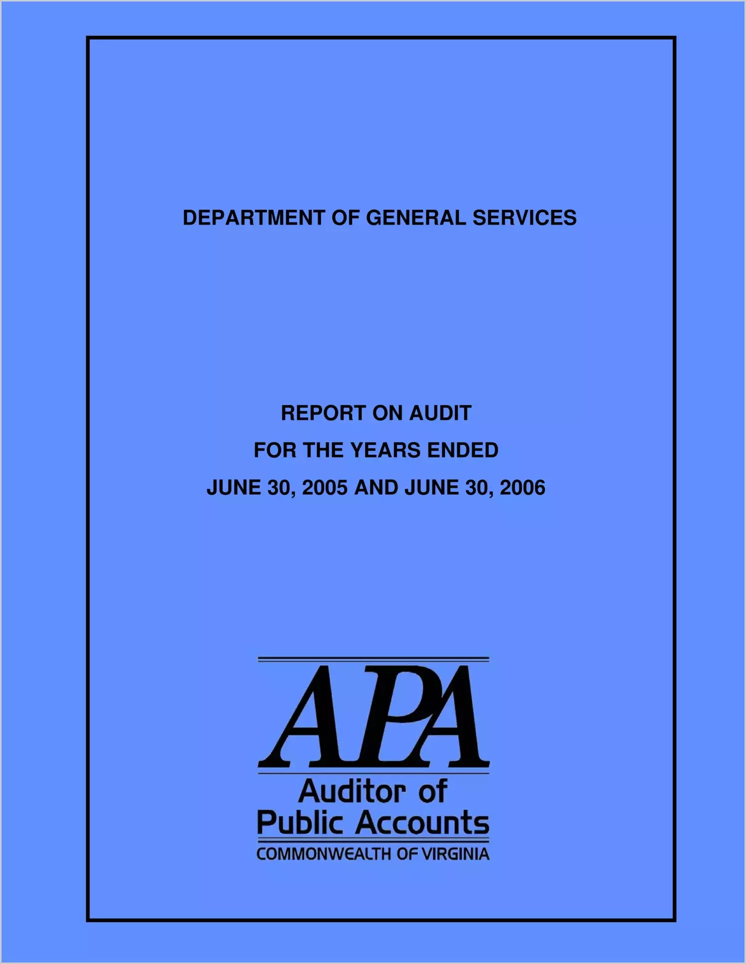 Department of General Services for the years ended June 30, 2005 and June 30, 2006