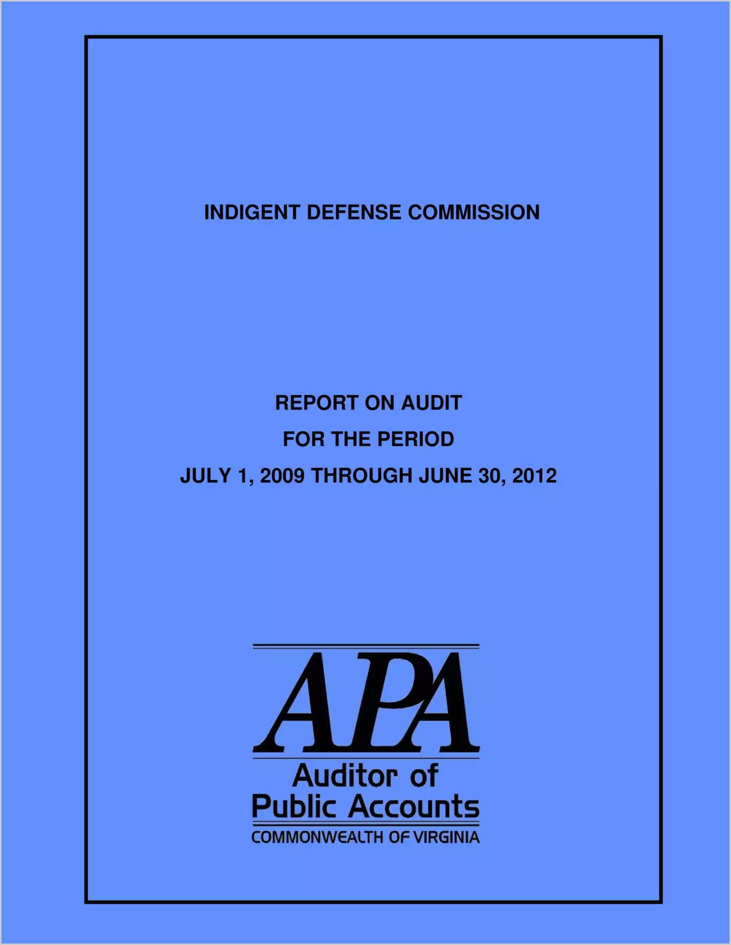 Indigent Defense Commission for the period July 1, 2009 Through June 30, 2012