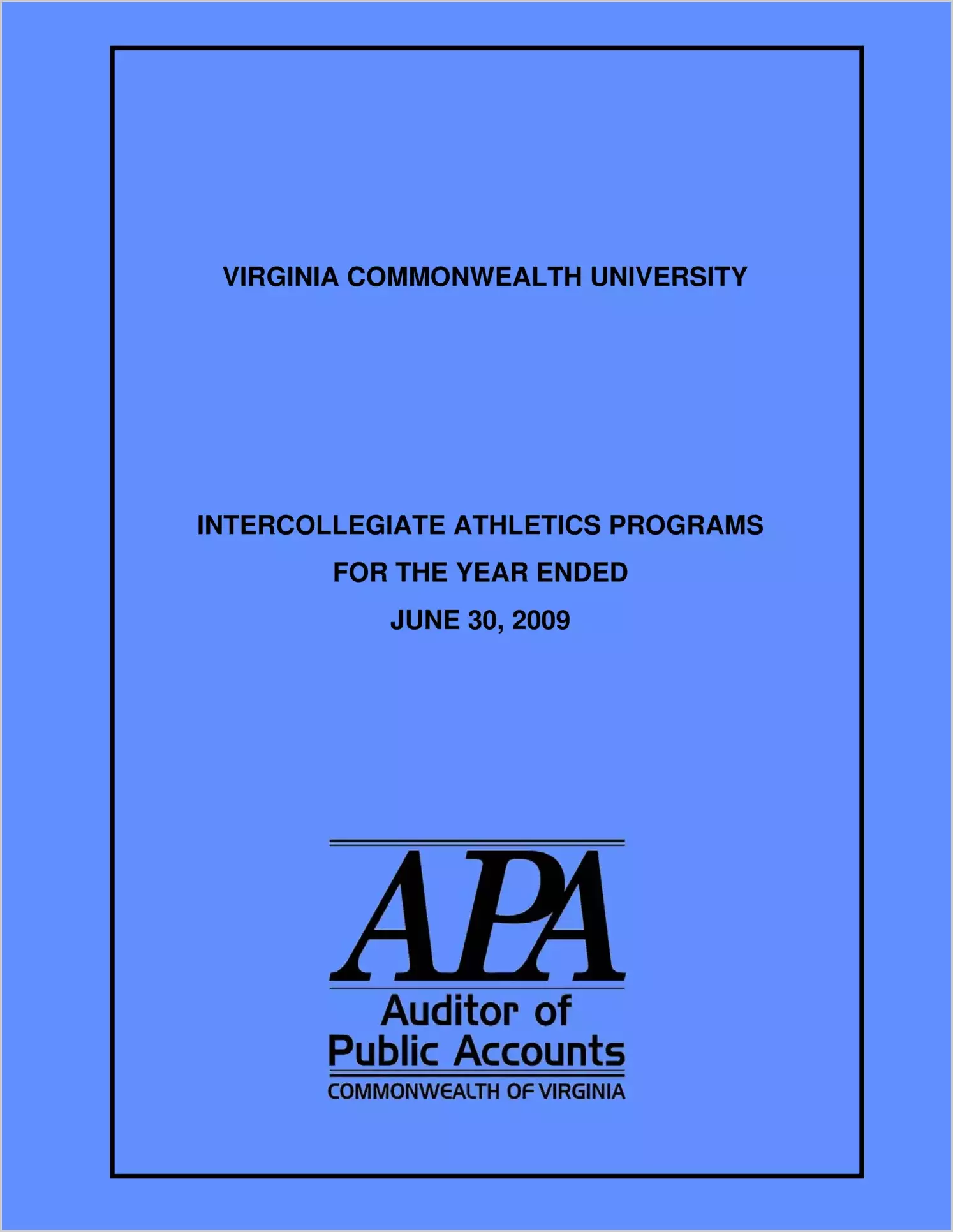 Virginia Commonwealth University Intercollegiate Athletics Programs for the year ended June 30, 2009