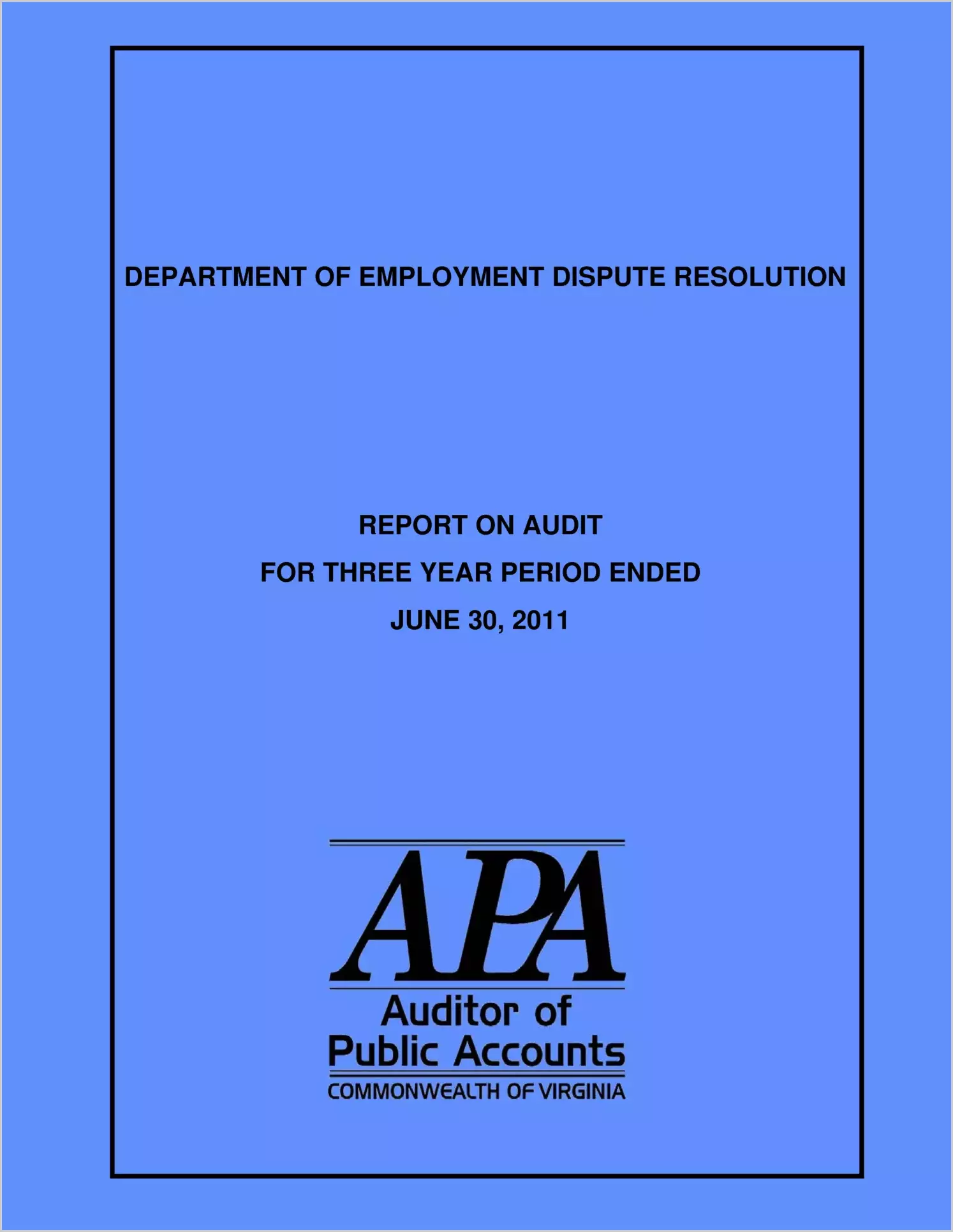 Department of Employment Dispute Resolution for the three-year period ended June 30, 2011