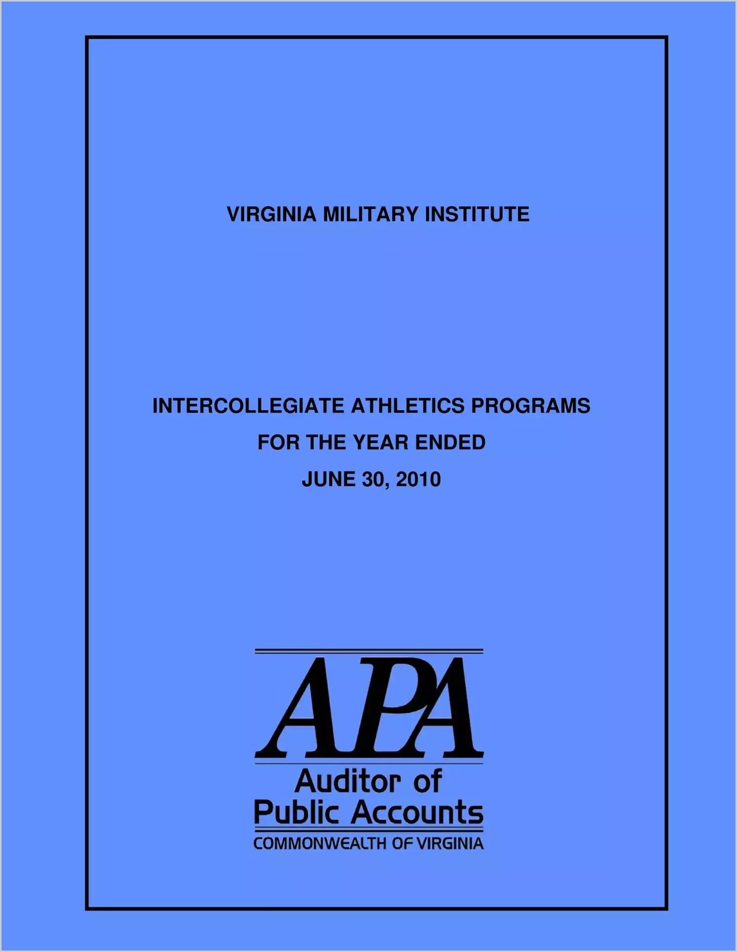 Virginia Military Institute Intercollegiate Athletics Programs for the year ended June 30, 2010