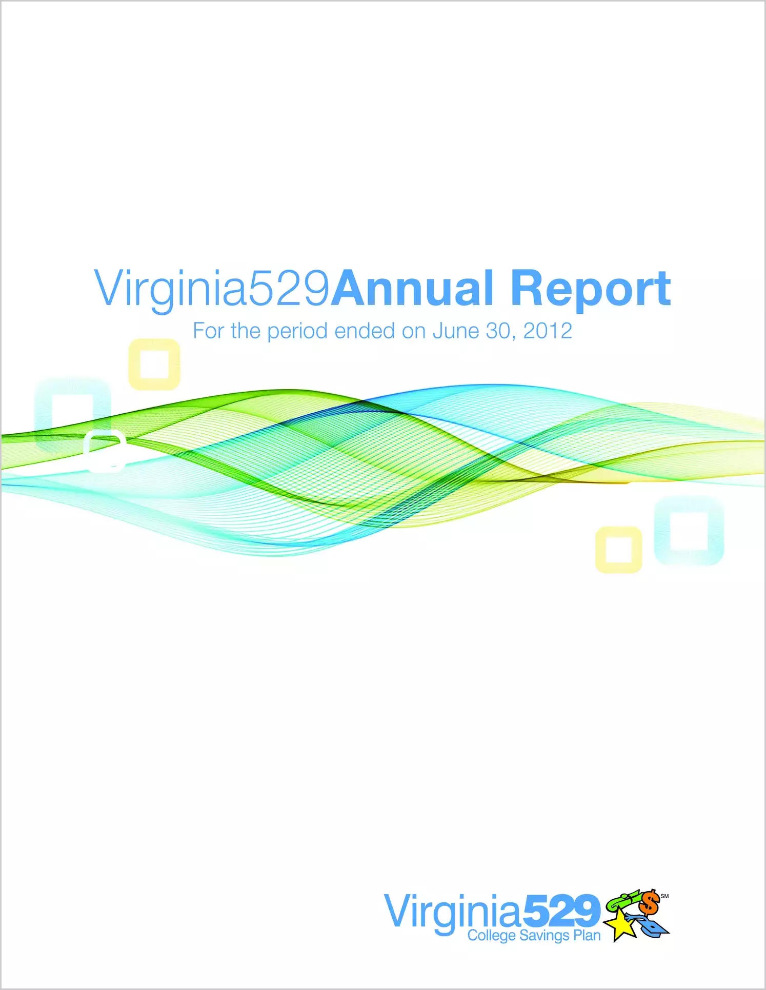 Virginia College Savings Plan Financial Statements for the year ended June 30, 2012