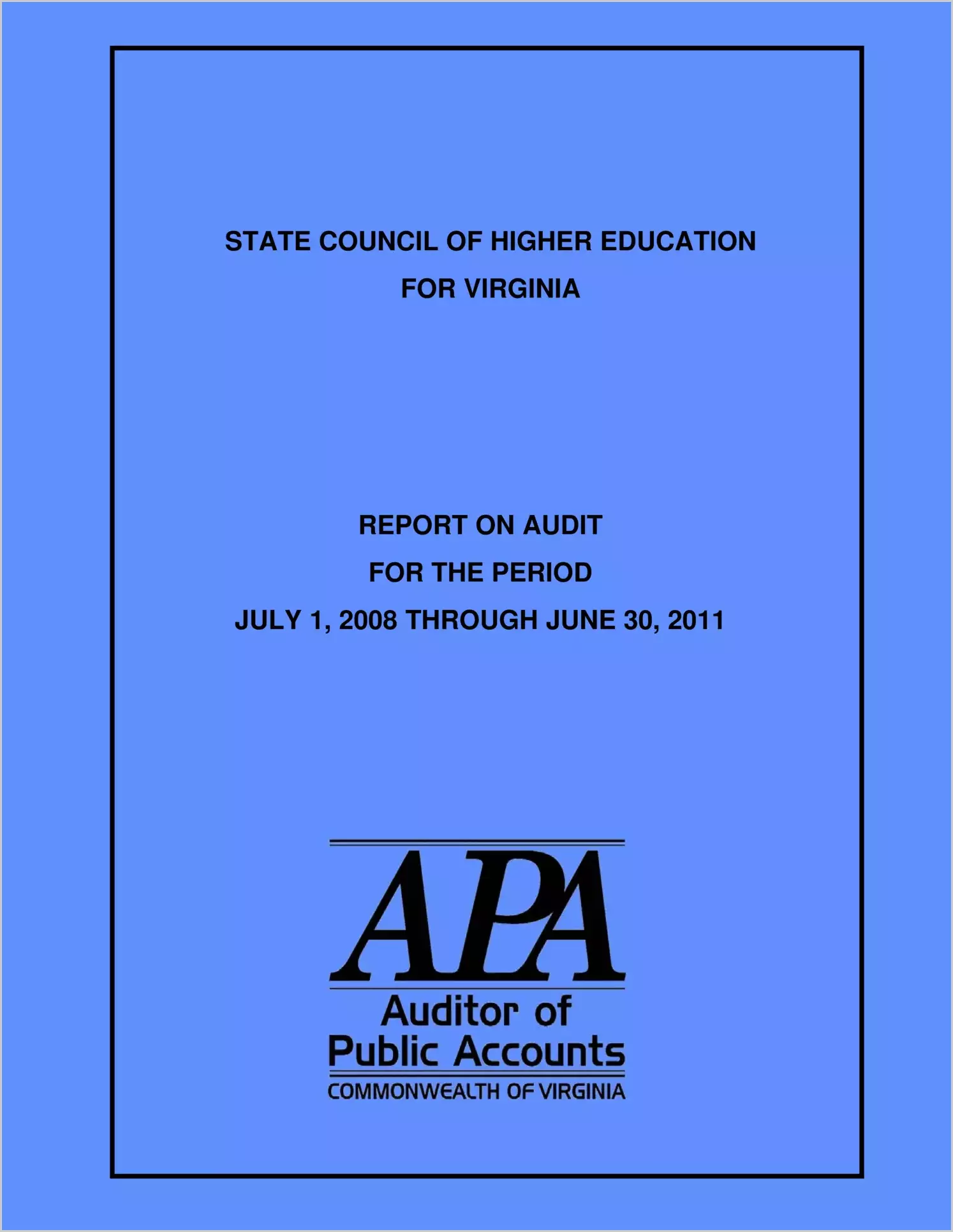 State Council of Higher Education for Virginia for the period July 1, 2008 through June 30, 2011
