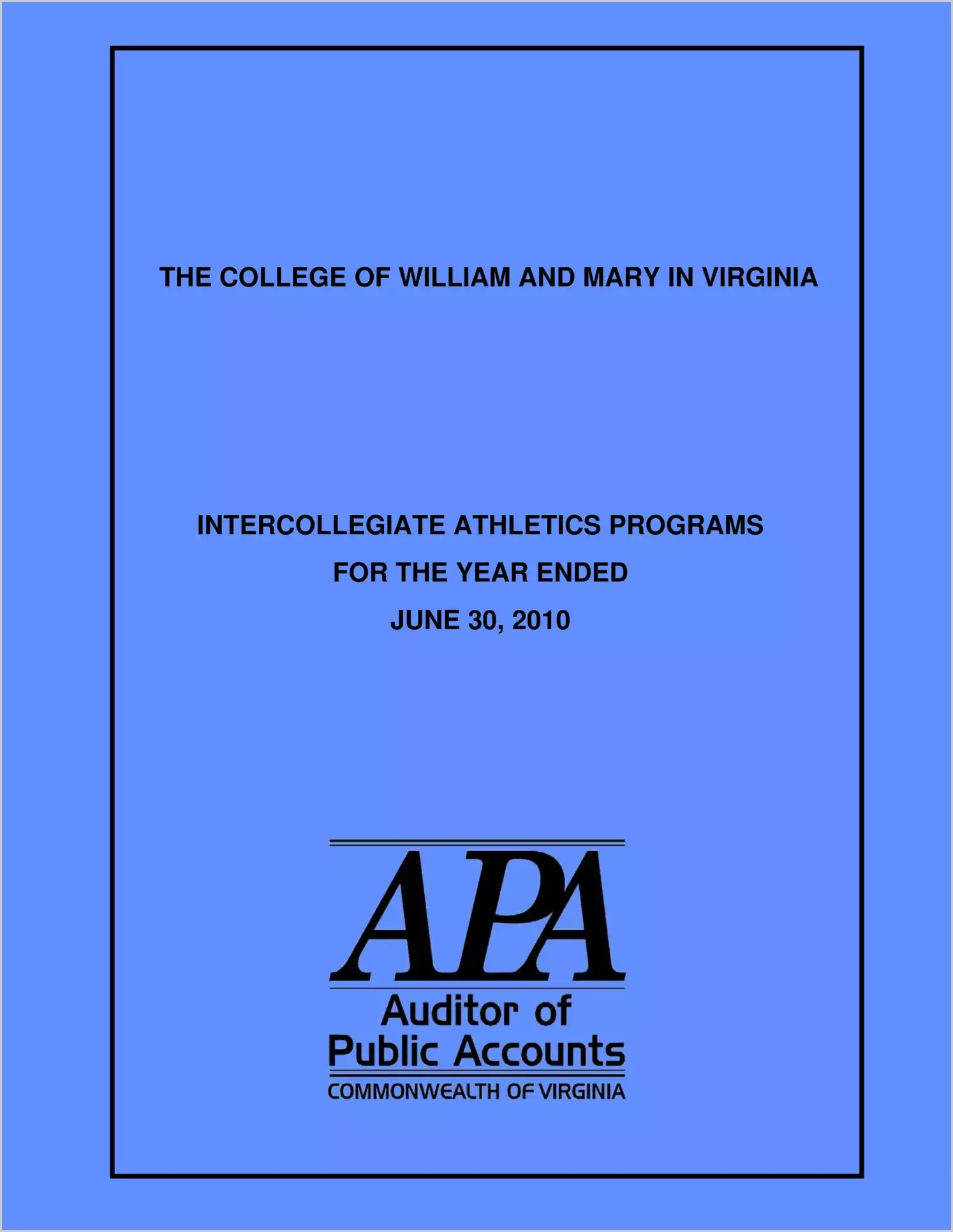 The College of William and Mary in Virginia Intercollegiate Athletics Programs for the year ended June 30, 2010