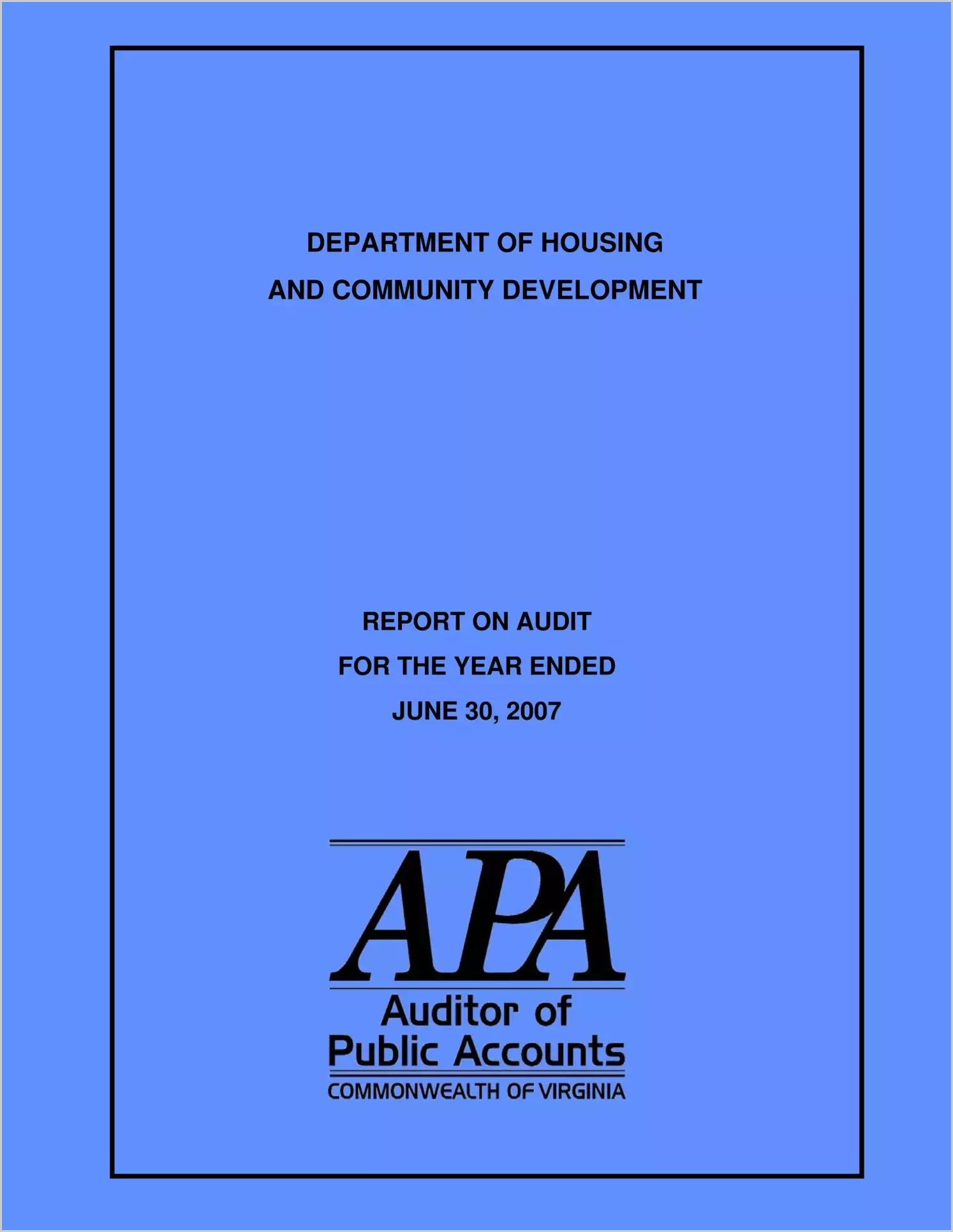 Department of Housing and Community Development report on audit for the year ended June 30, 2007