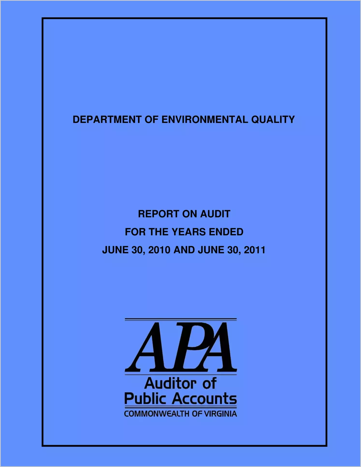 Department of Environmental Quality - for years ending June 30, 2010 and June 30, 2011