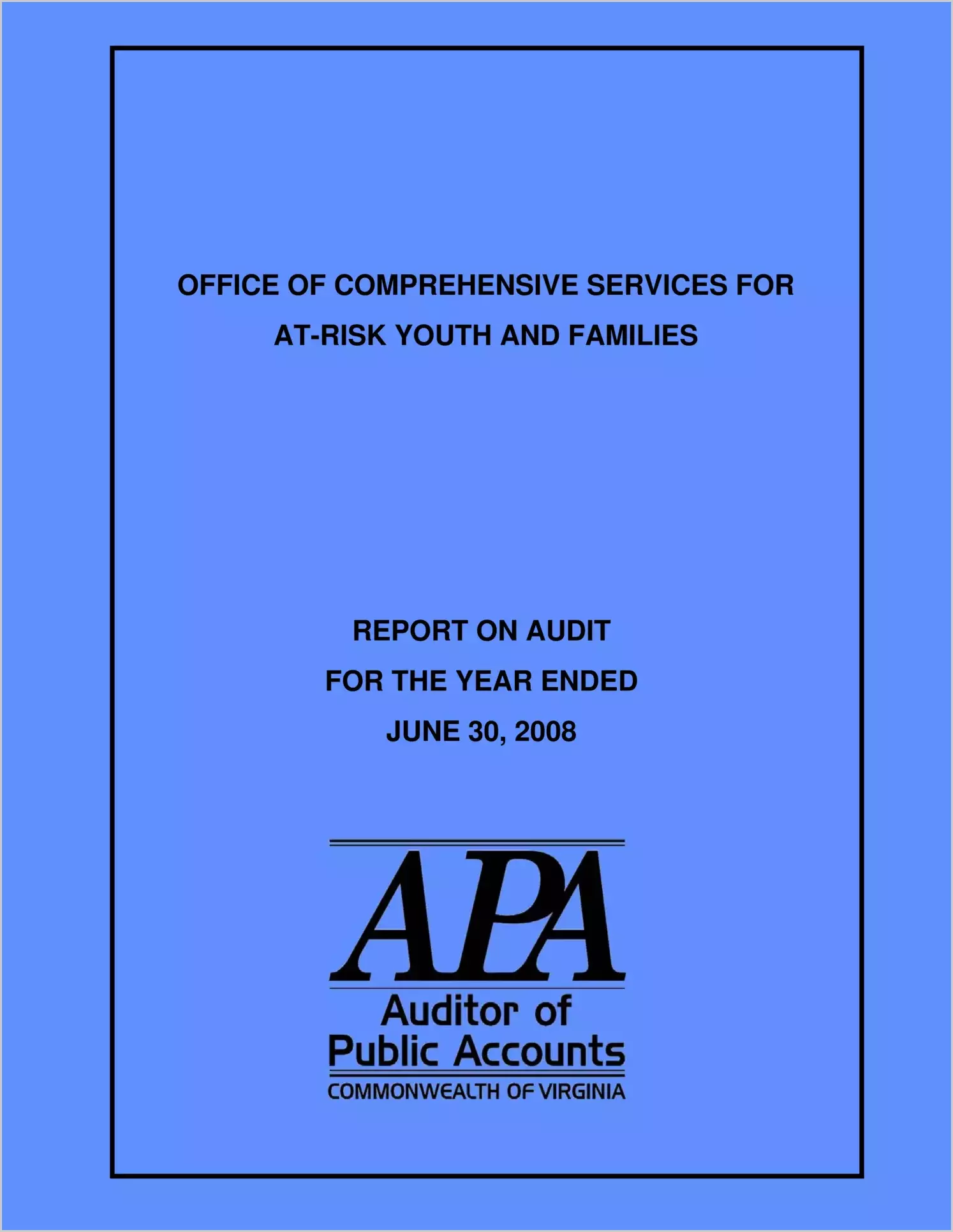 Office of Comprehensive Services for At-Risk Youth and Families for the year ended June 30, 2008