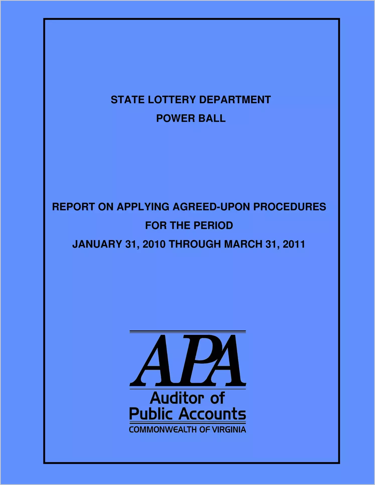 State Lottery Department: Power Ball Report on Applying Agreed-Upon Procedures for the period January 31, 2010 through March 31, 2010
