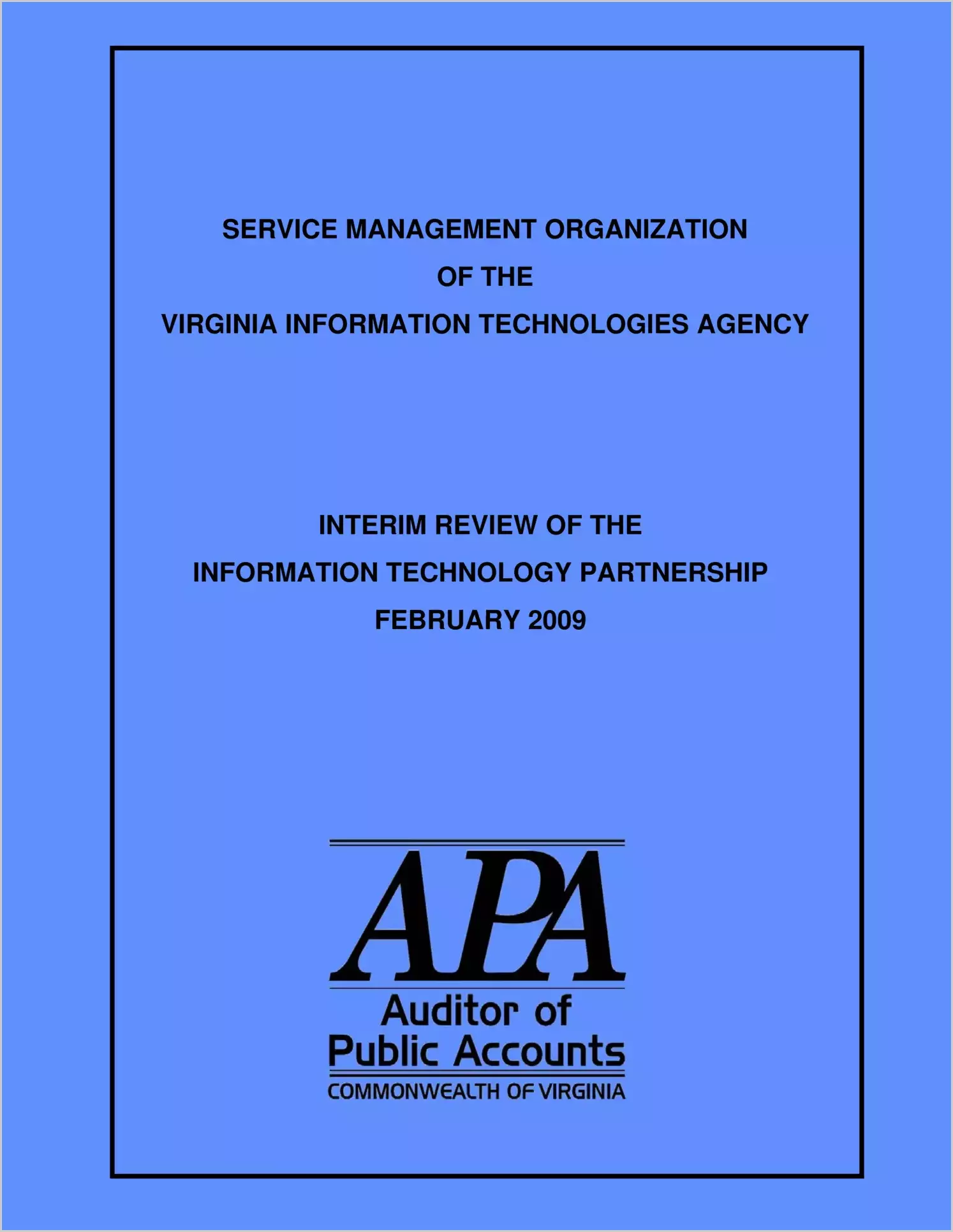 Service Management Organization of the Virginia Information Technologies Agency Interim Review of the Information Technology Partnership February 2009