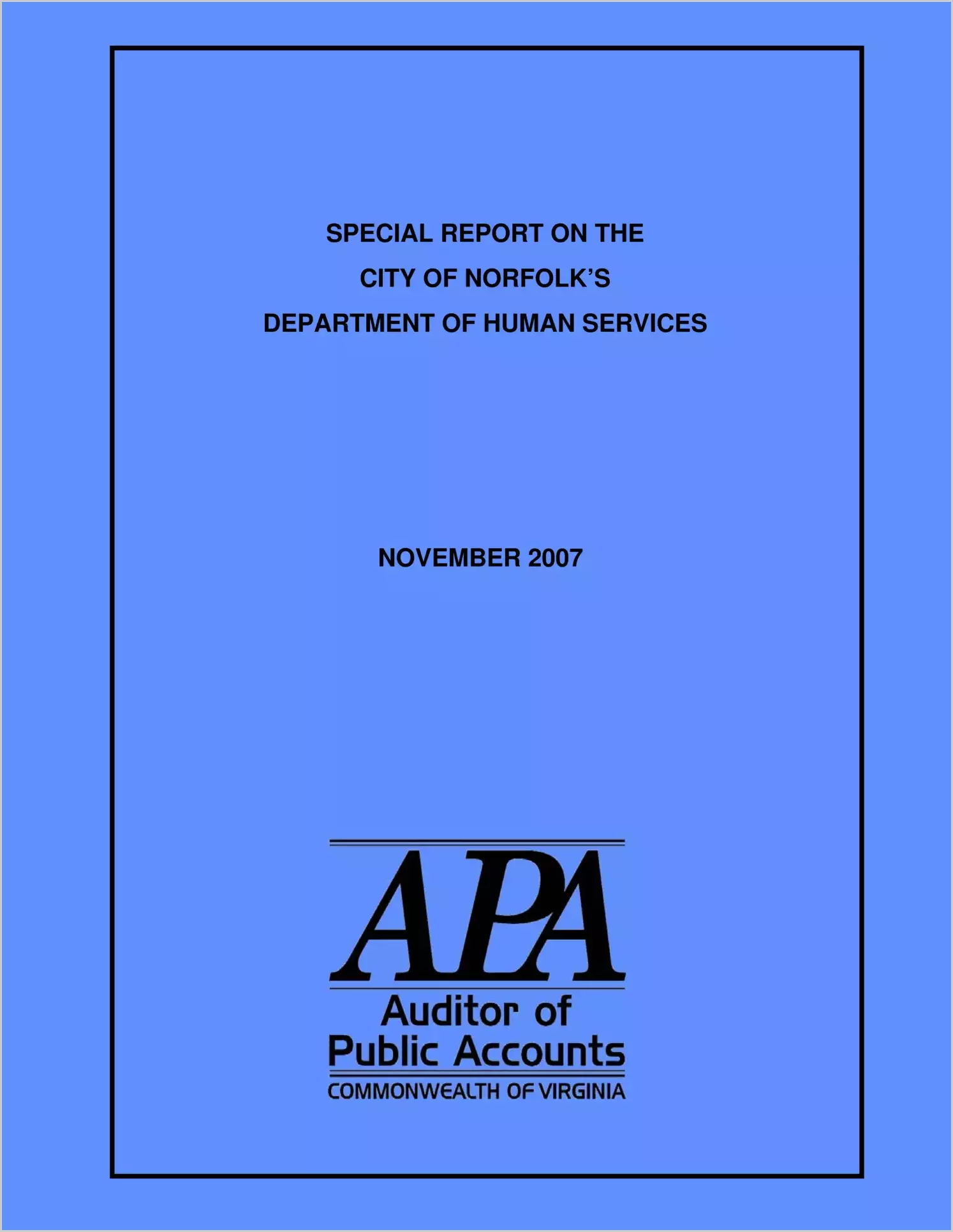 Special Report on the City of Norfolks Department of Human Services (Report Date:November 2007)