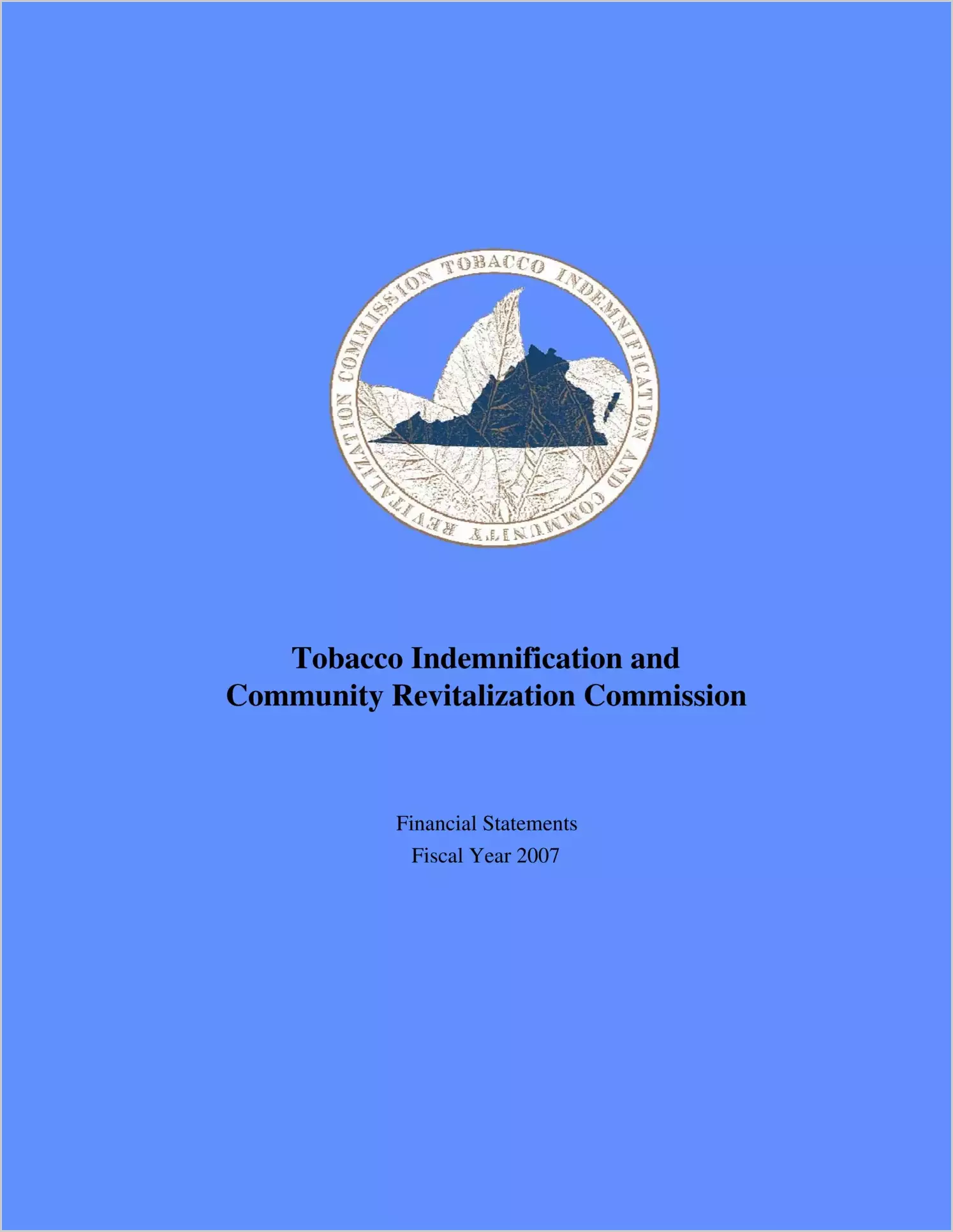 Tobacco Indemnification and Community Revitalization Commission for the year ended June 30, 2007