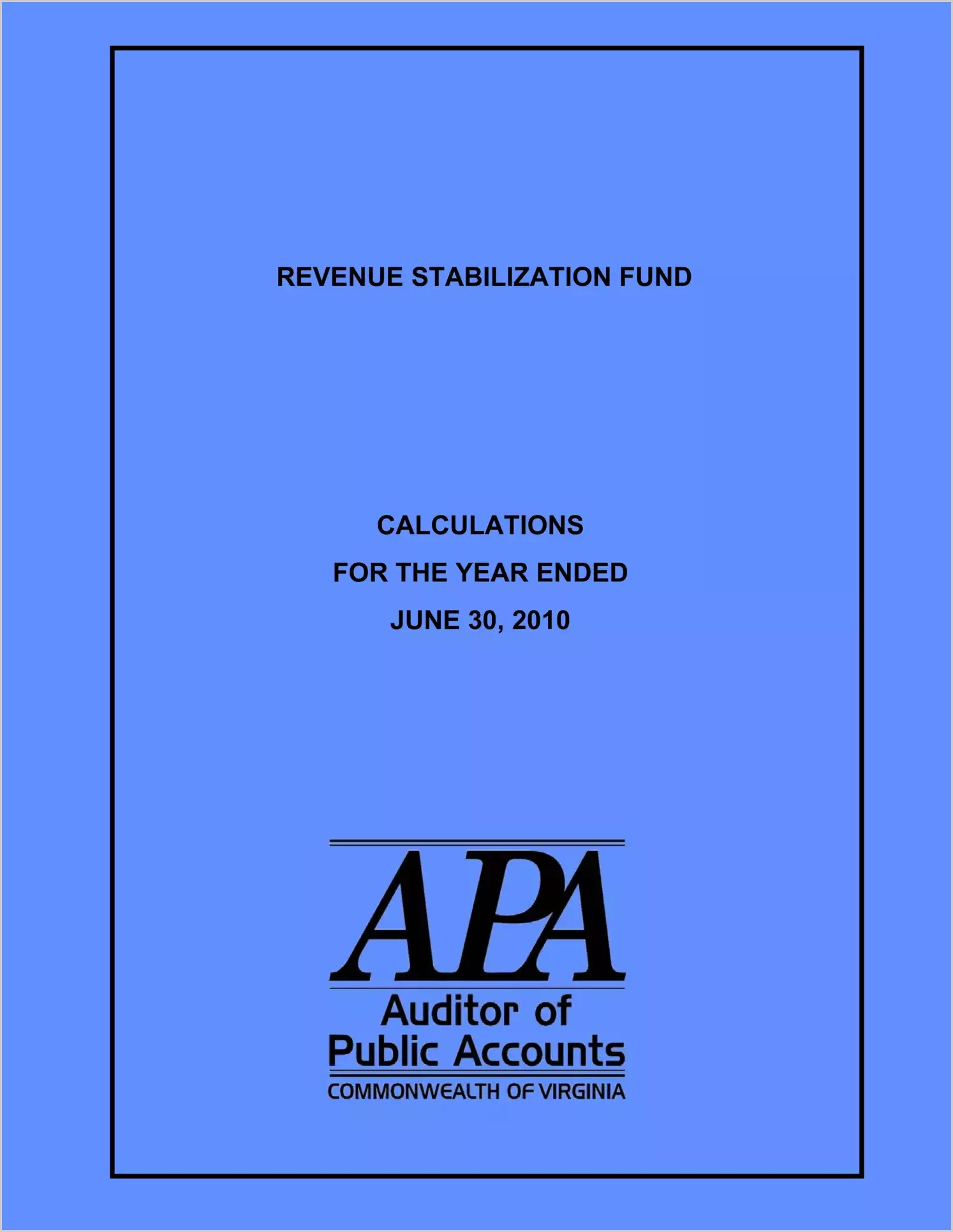 Revenue Stabilization Fund Calculations for the year ended June 30, 2010