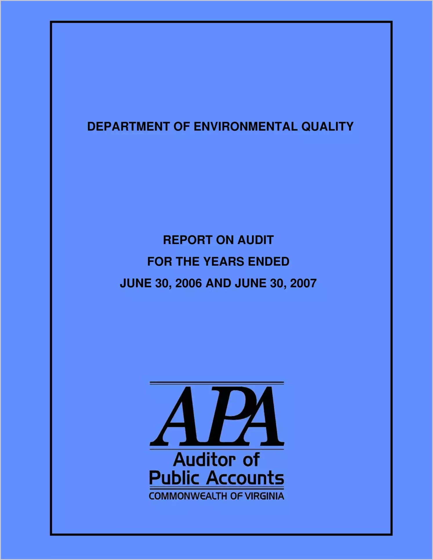 Department of Environmental Quality for the years ended June 30, 2006 and June 30, 2007