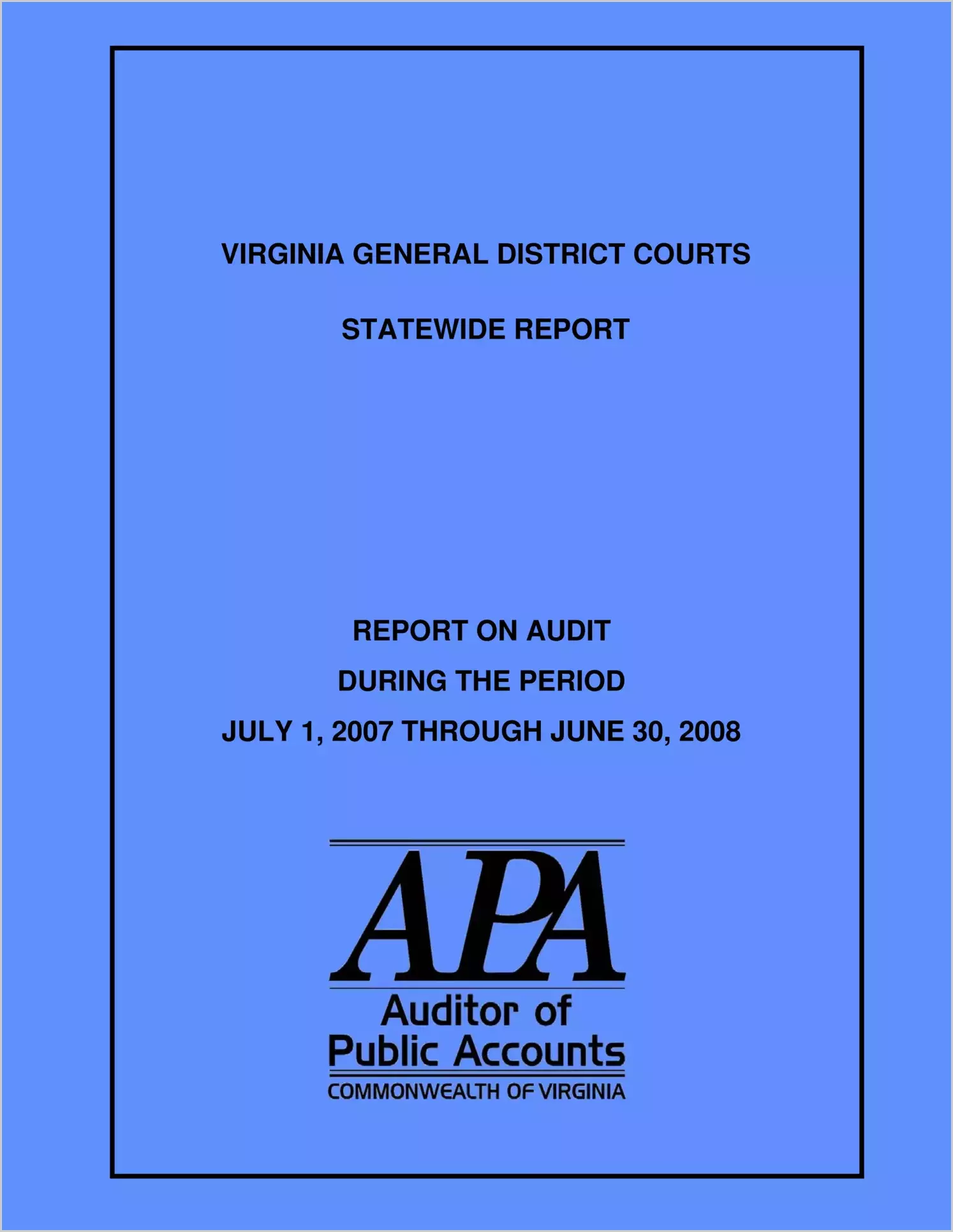 Virginia General District Courts Statewide Report on Audit during the period July 1, 2007 through June 30, 2008
