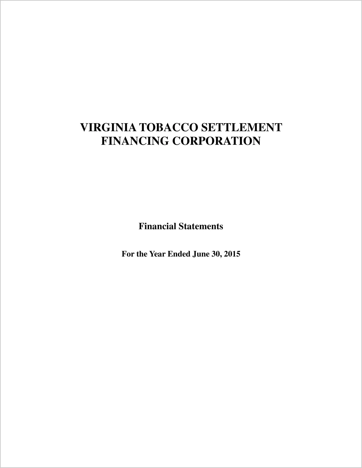 Virginia Tobacco Settlement Financing Corporation for the year ended June 30, 2015