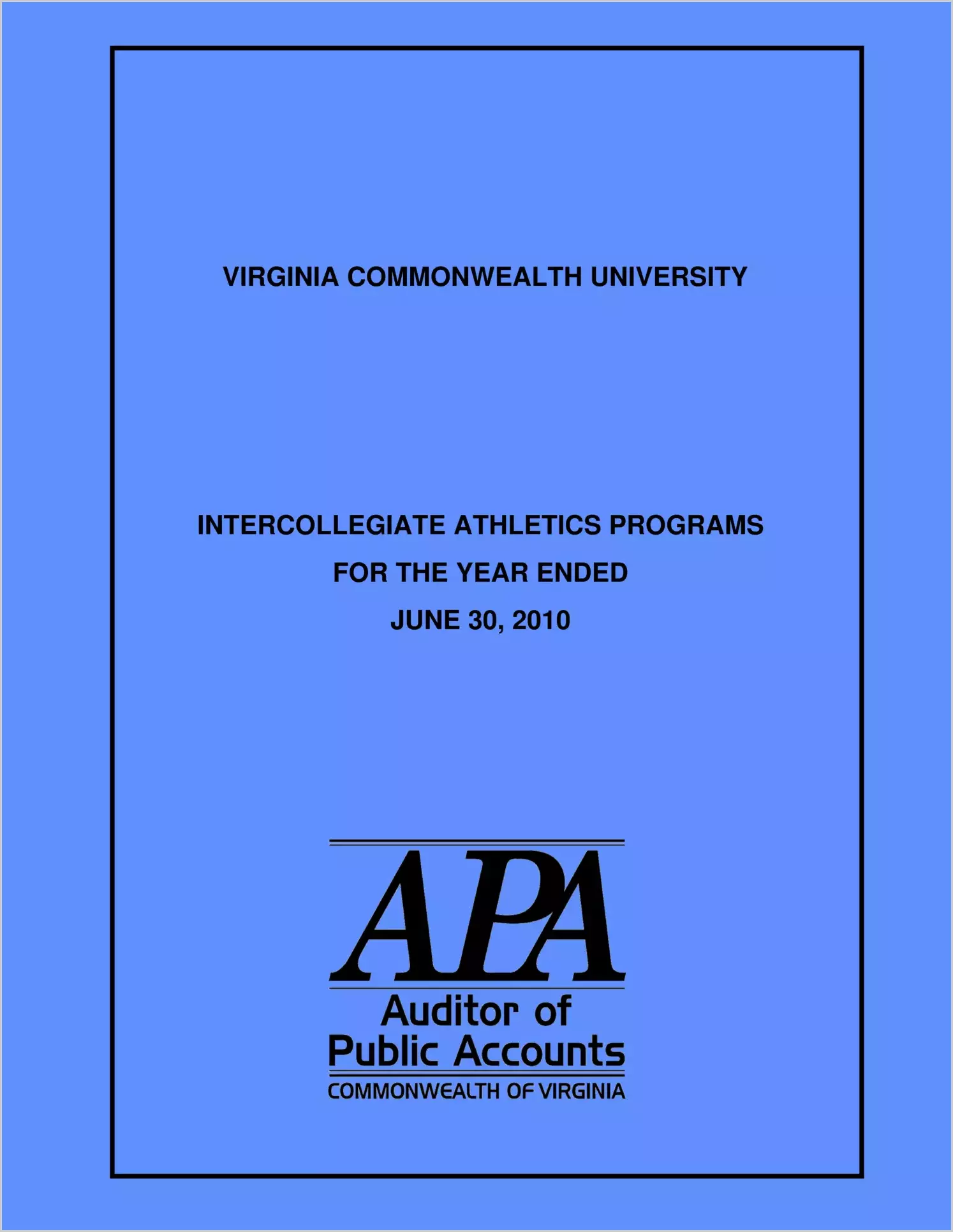 Virginia Commonwealth University Intercollegiate Athletics Programs for the year ended June 30, 2010