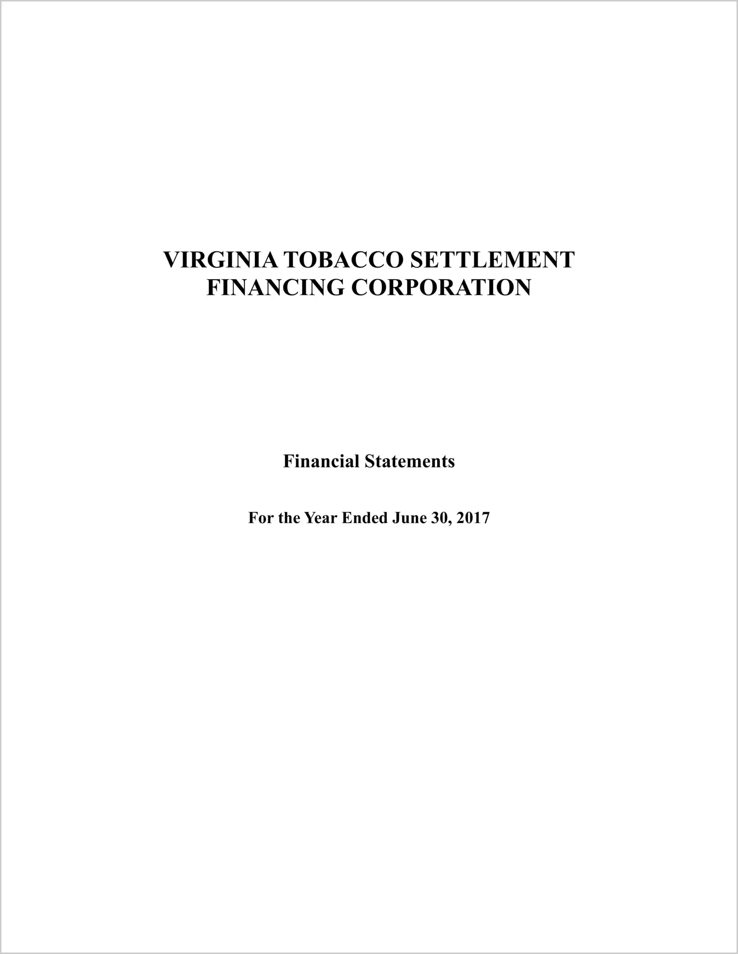 Virginia Tobacco Settlement Financing Corporation for the year ended June 30, 2017