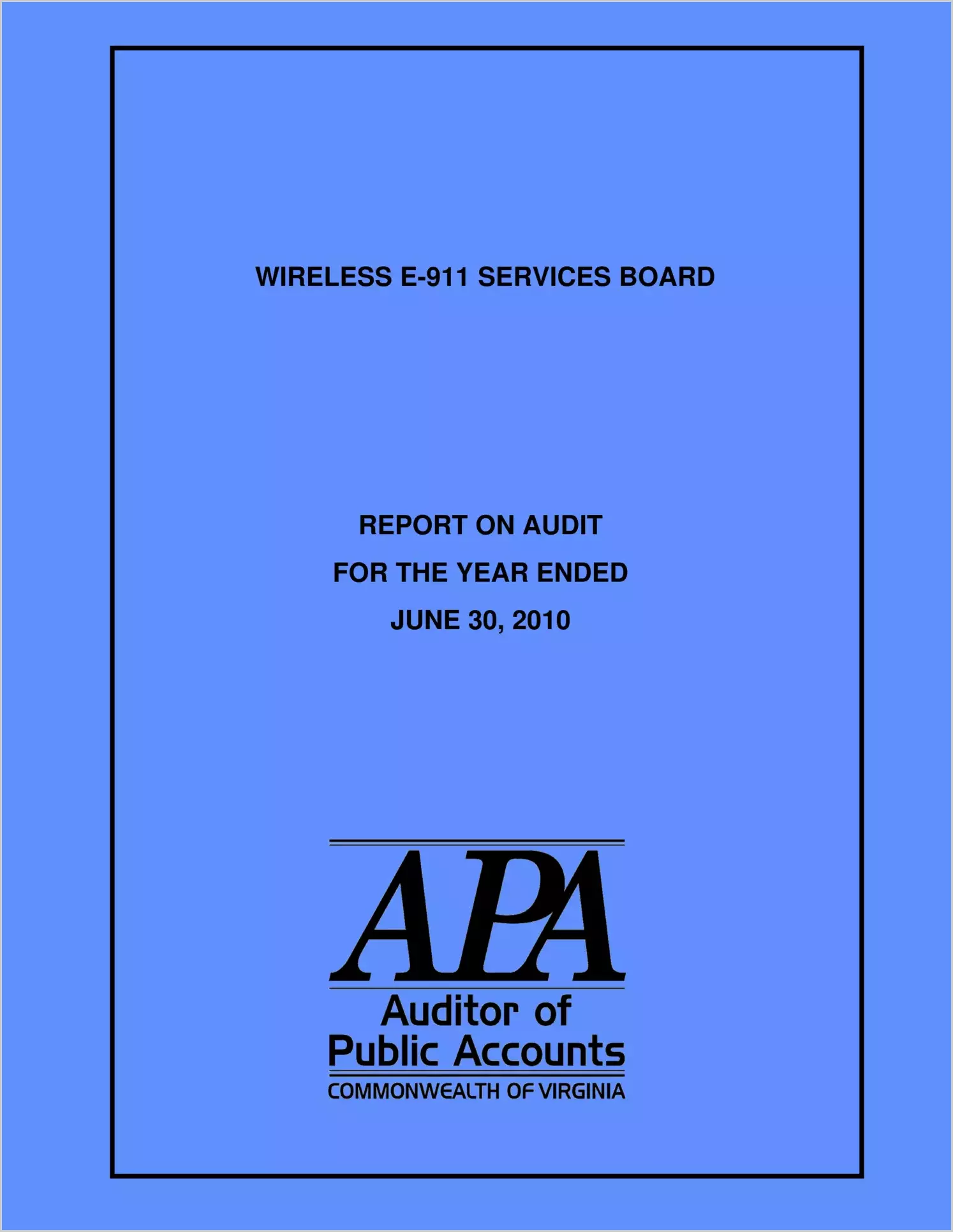 Wireless E-911 Services Board report on audit for the year ended June 30, 2010