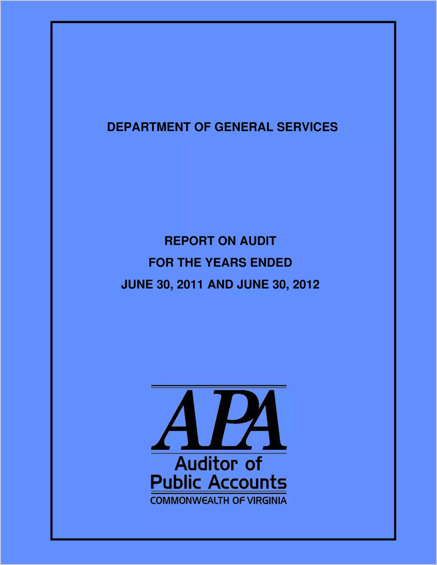 Department of General Services for the fiscal years ended June 30, 2011 and June 30, 2012
