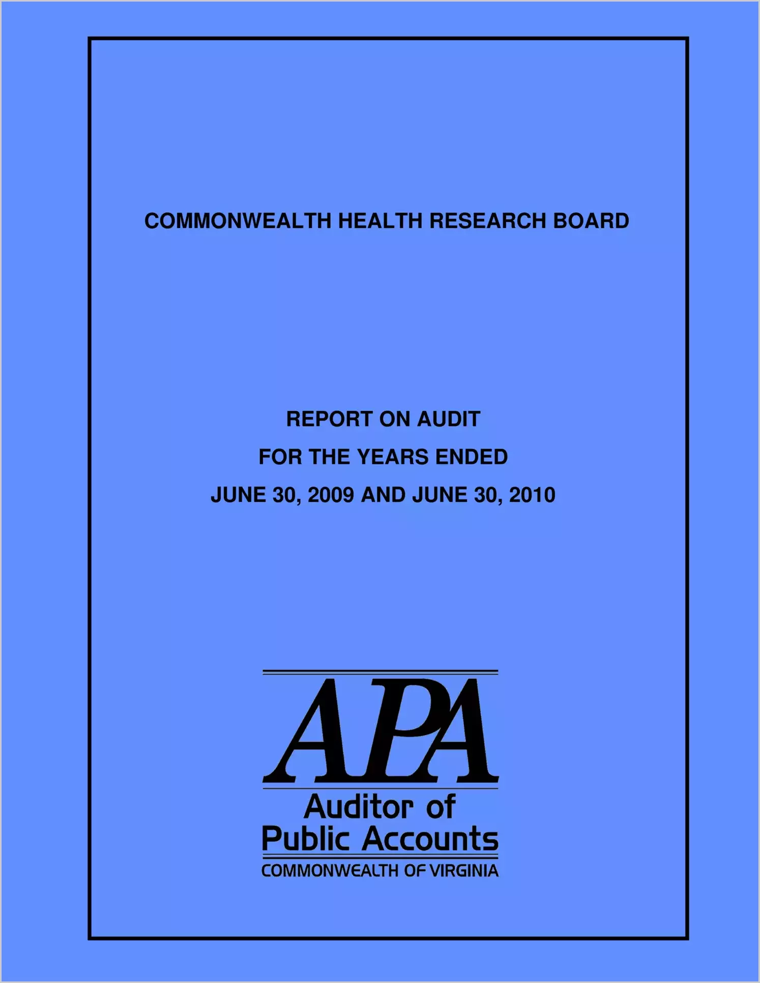 Commonwealth Health Research Board for fiscal years ended June 30, 2009 and June 30, 2010