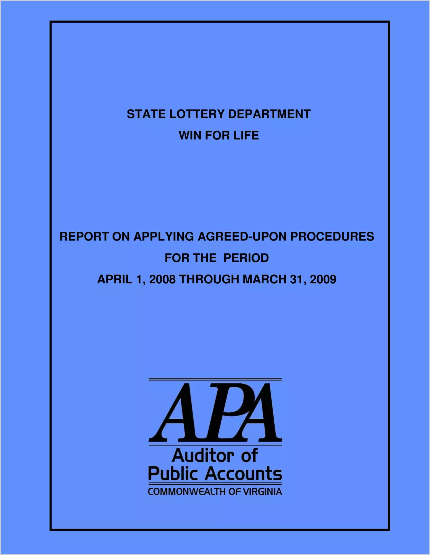 State Lottery Department Wind For Life report on Applying Agreed-Upon Procedures for the period April 1, 2008 throuhg March 31, 2009