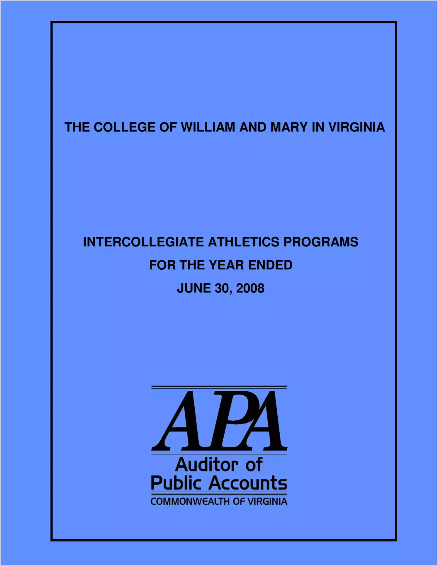 The College of William and Mary in Virginia Intercollegiate Athletics Programs for the year ended June 30, 2008