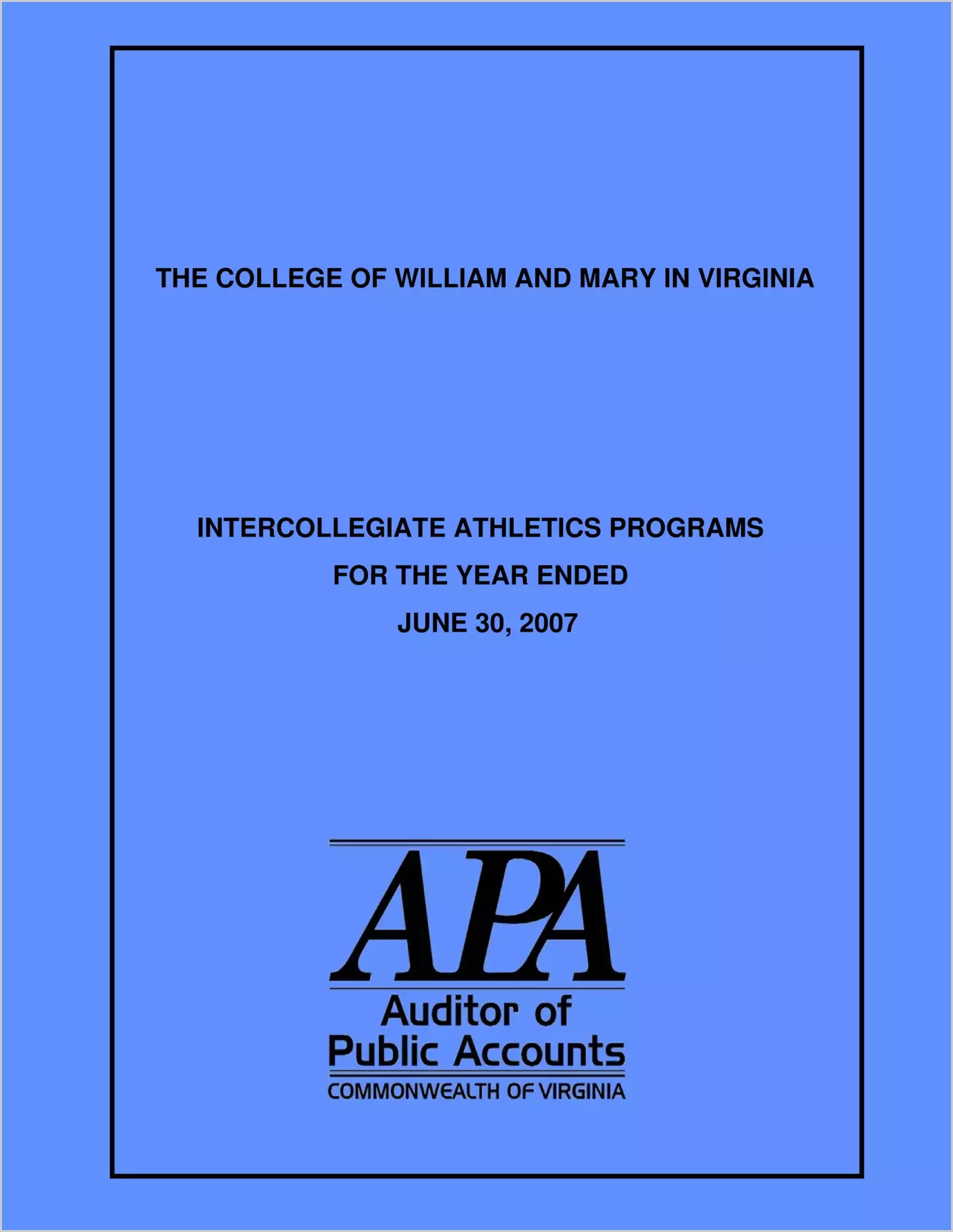 The College of William and Mary in Virginia Intercollegiate Athletics Programs for the year ended June 30, 2007