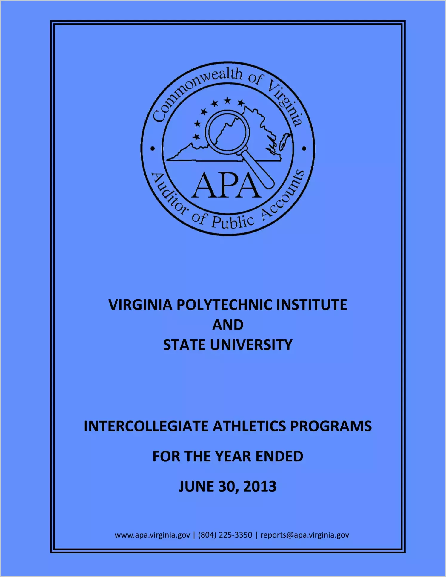 Virginia Polytechnic Institute and State University Intercollegiate Athletic Programs for the year ended June 30, 2013