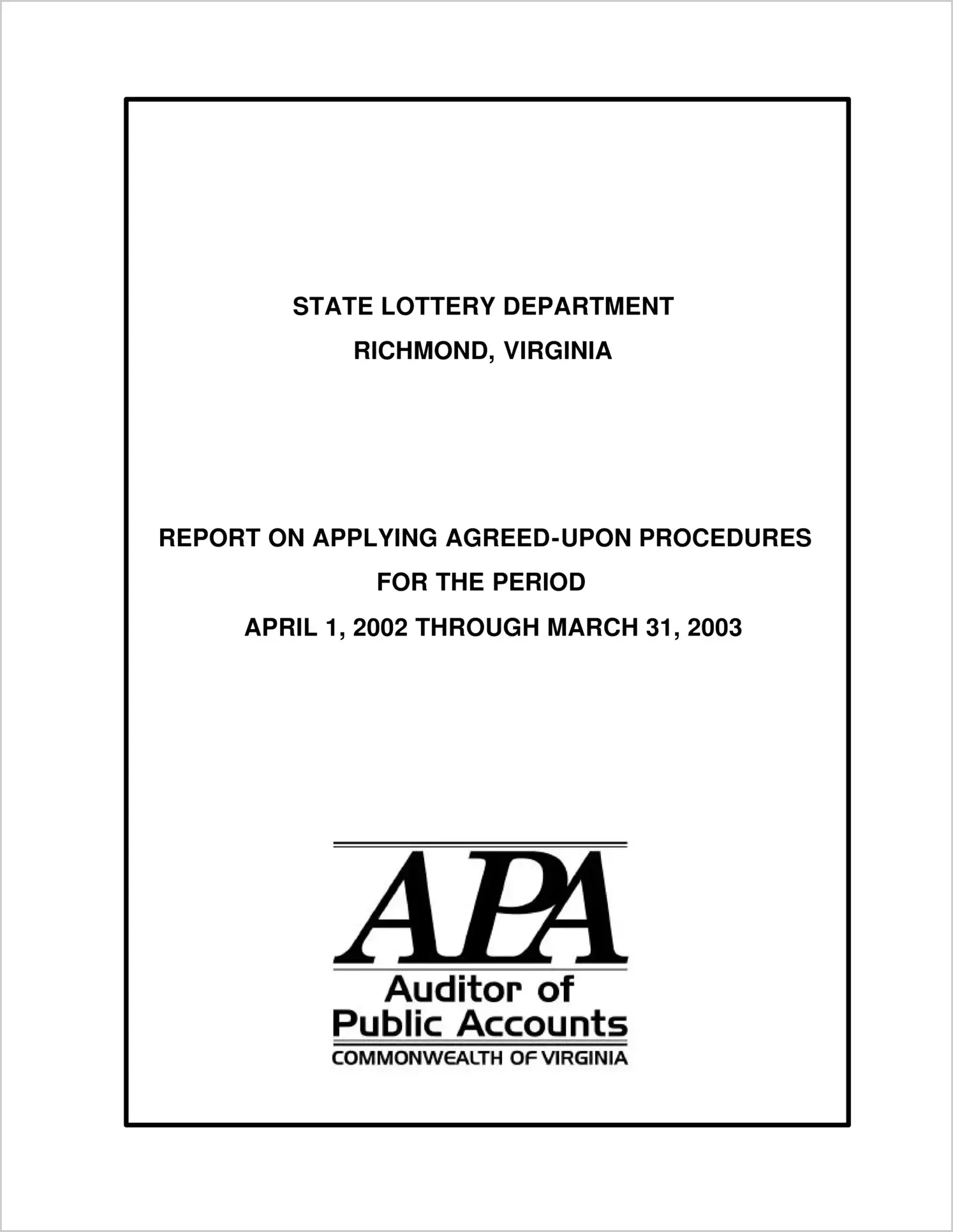 Special ReportState Lottery Department Report on Applying Agreed-Upon Procedures (Mega Millions) (Report Period: 4/1/02 - 3/31/03)