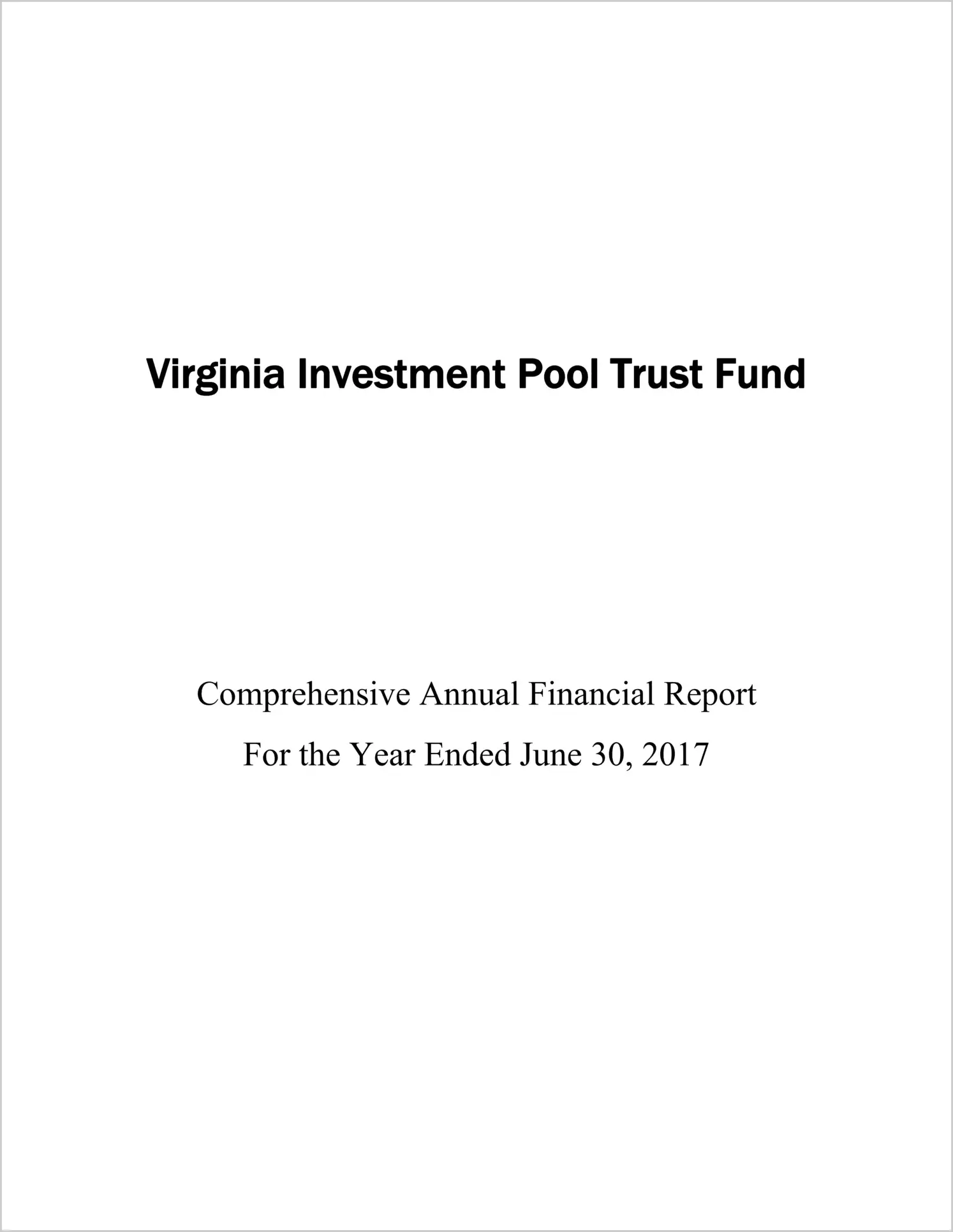 2017 ABC/Other Annual Financial Report  for Virginia Investment Pool Trust Fund