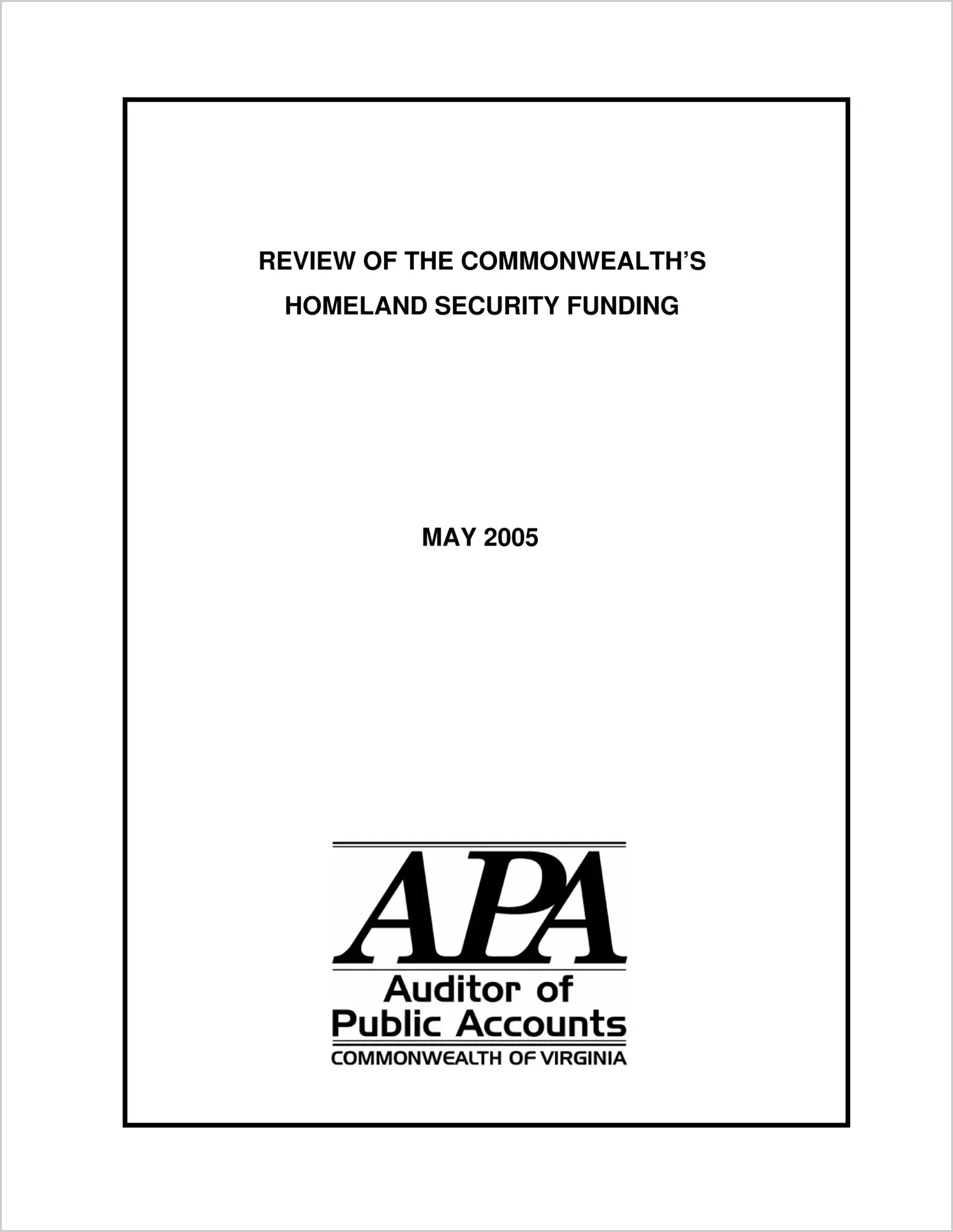 Special ReportReview of the Commonwealths Homeland Security Funding(Report Date: 5/2005)