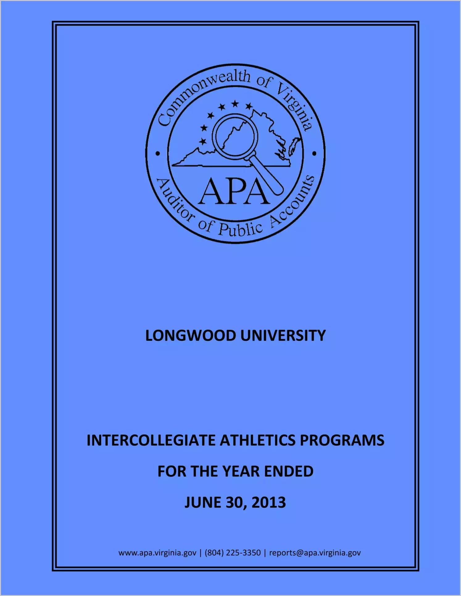 Longwood University Intercollegiate Athletics Programs report for the year ended June 30, 2013