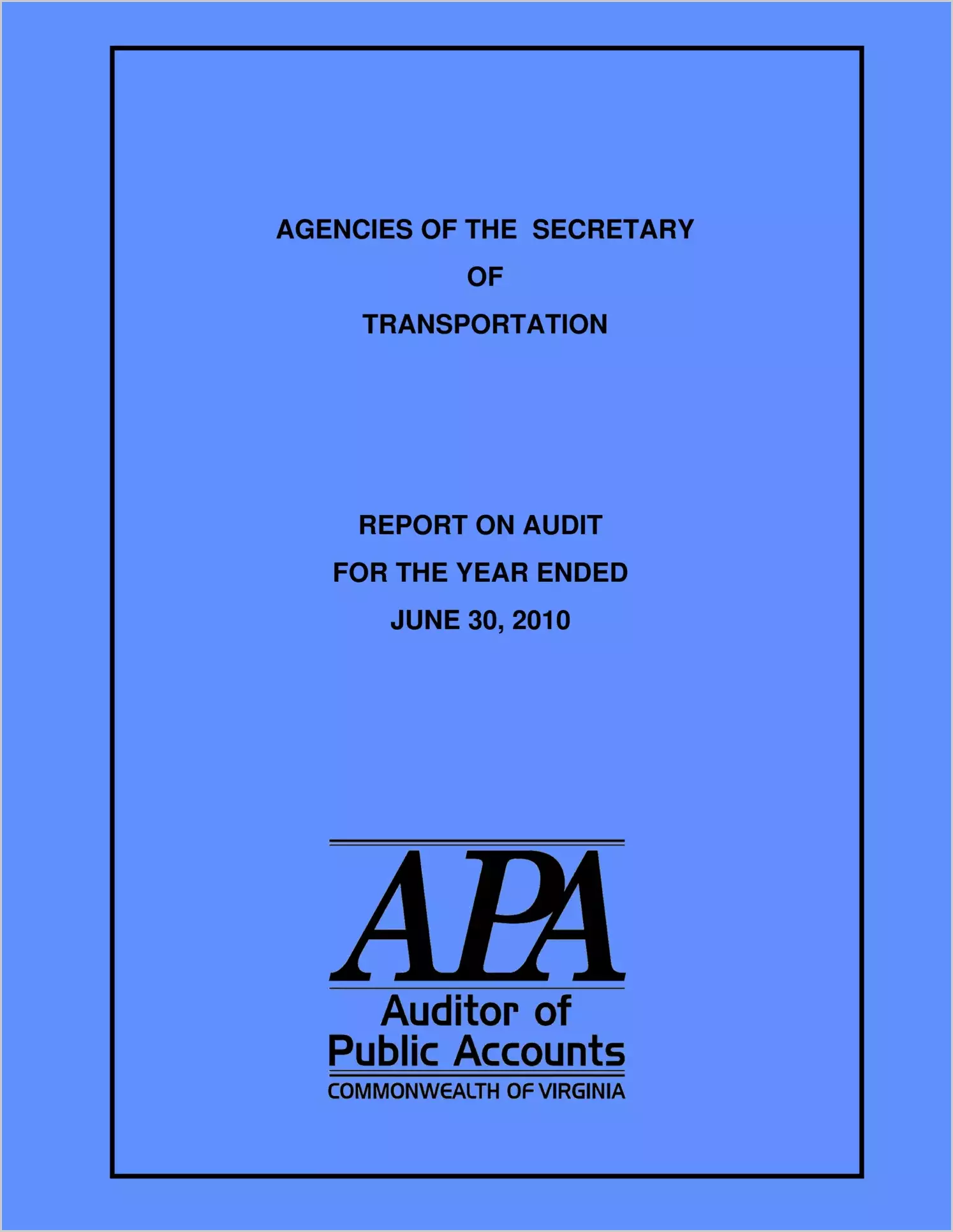 Agencies of the Secretary of Transportation for the year ended June 30, 2010