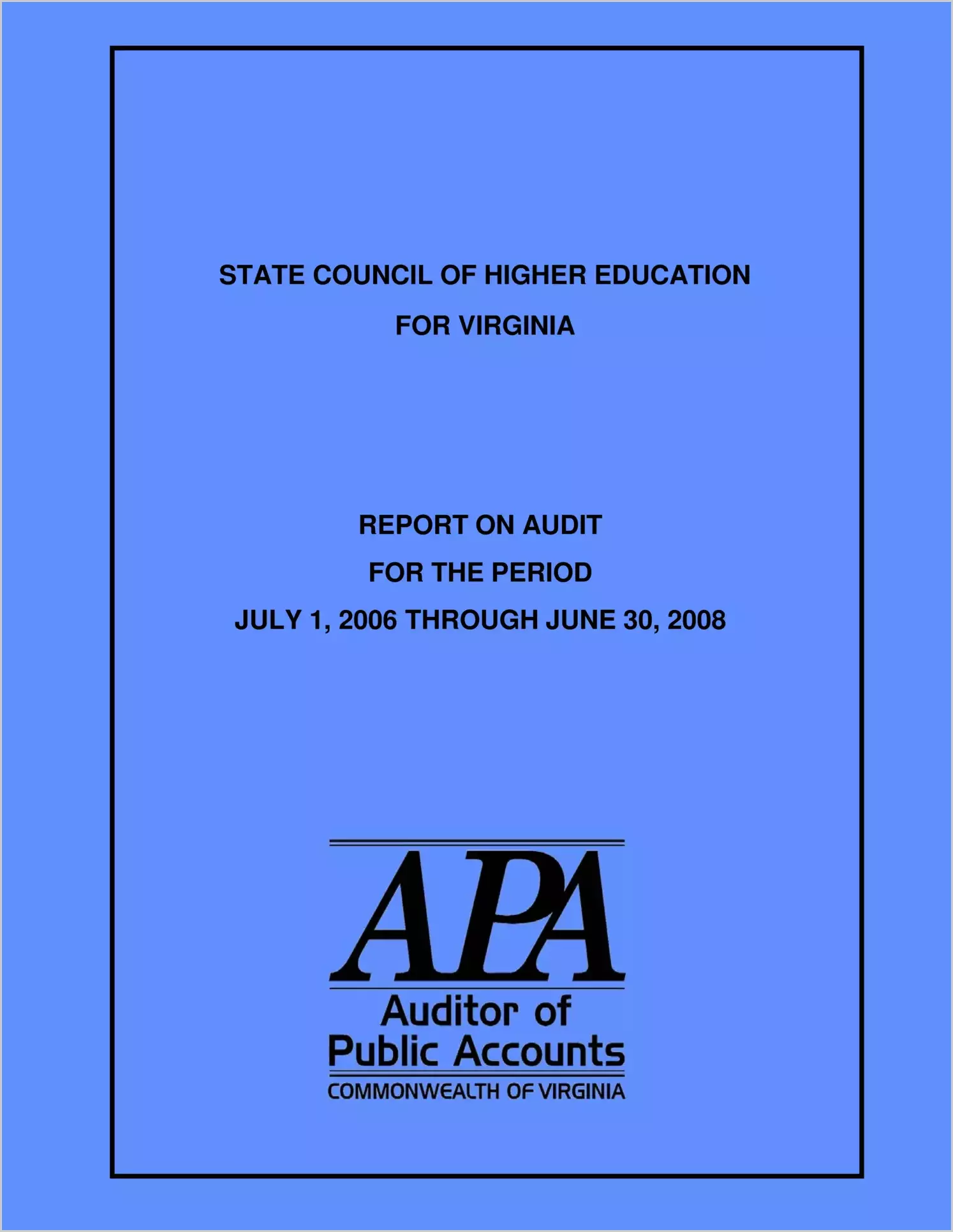 State Council of Higher Education for Virginia for the period July 1, 2006 through June 30, 2008