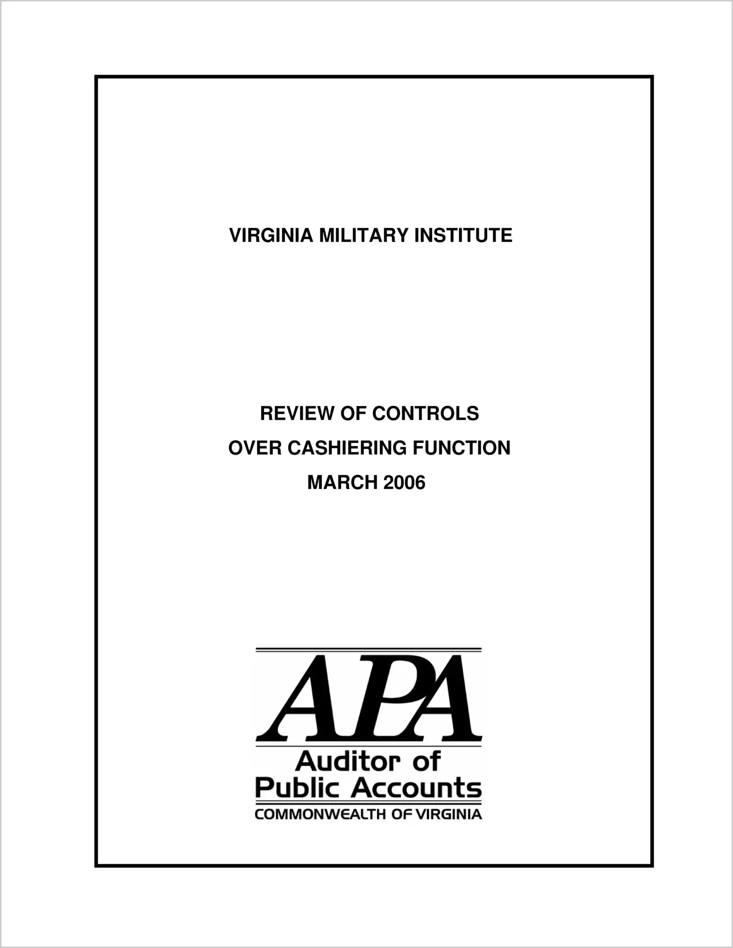 Virginia Military Institute Review of controls over cashiering function March 2006