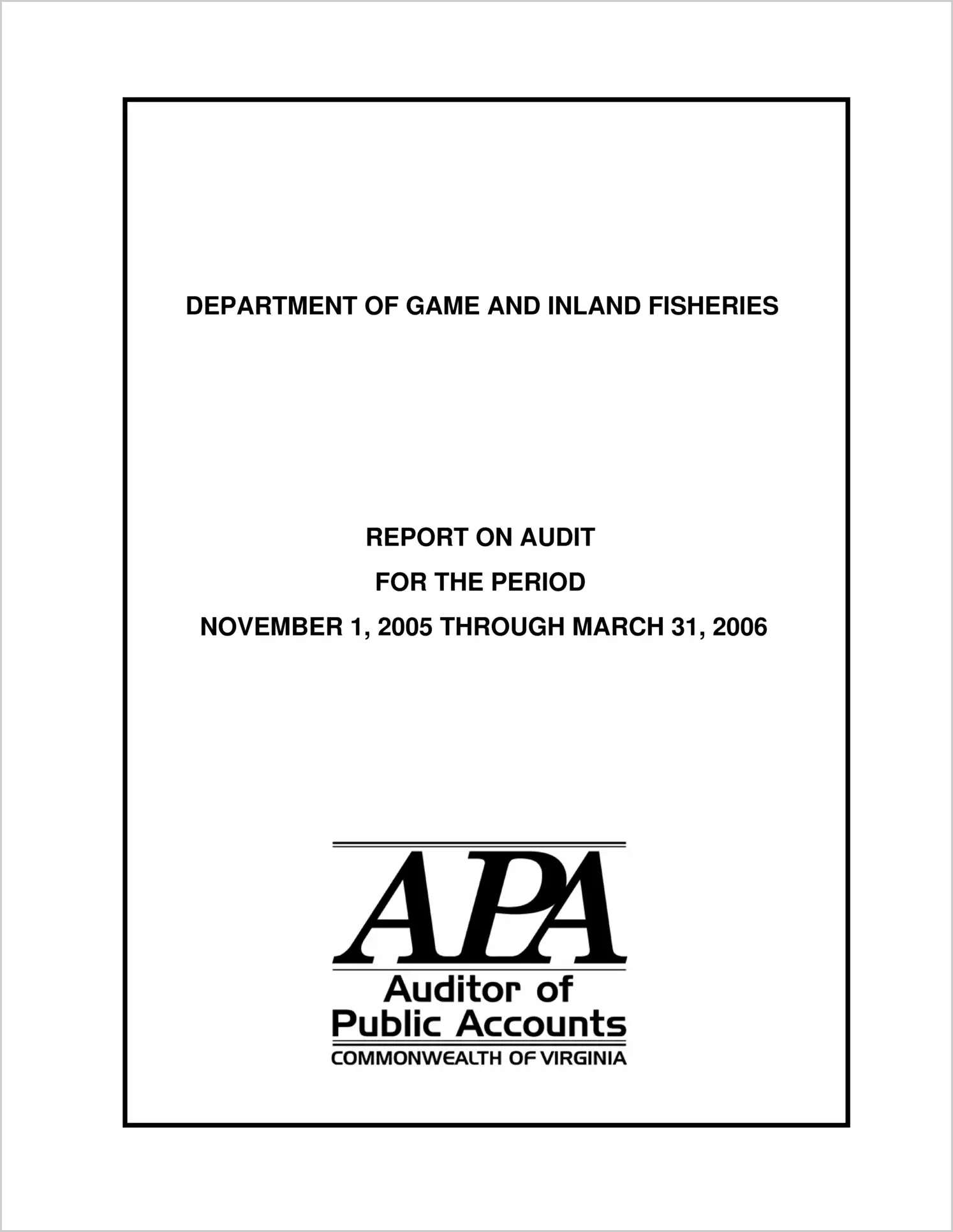 Department of Game and Inland Fisheries for the period November 1, 2005 through March 31, 2006
