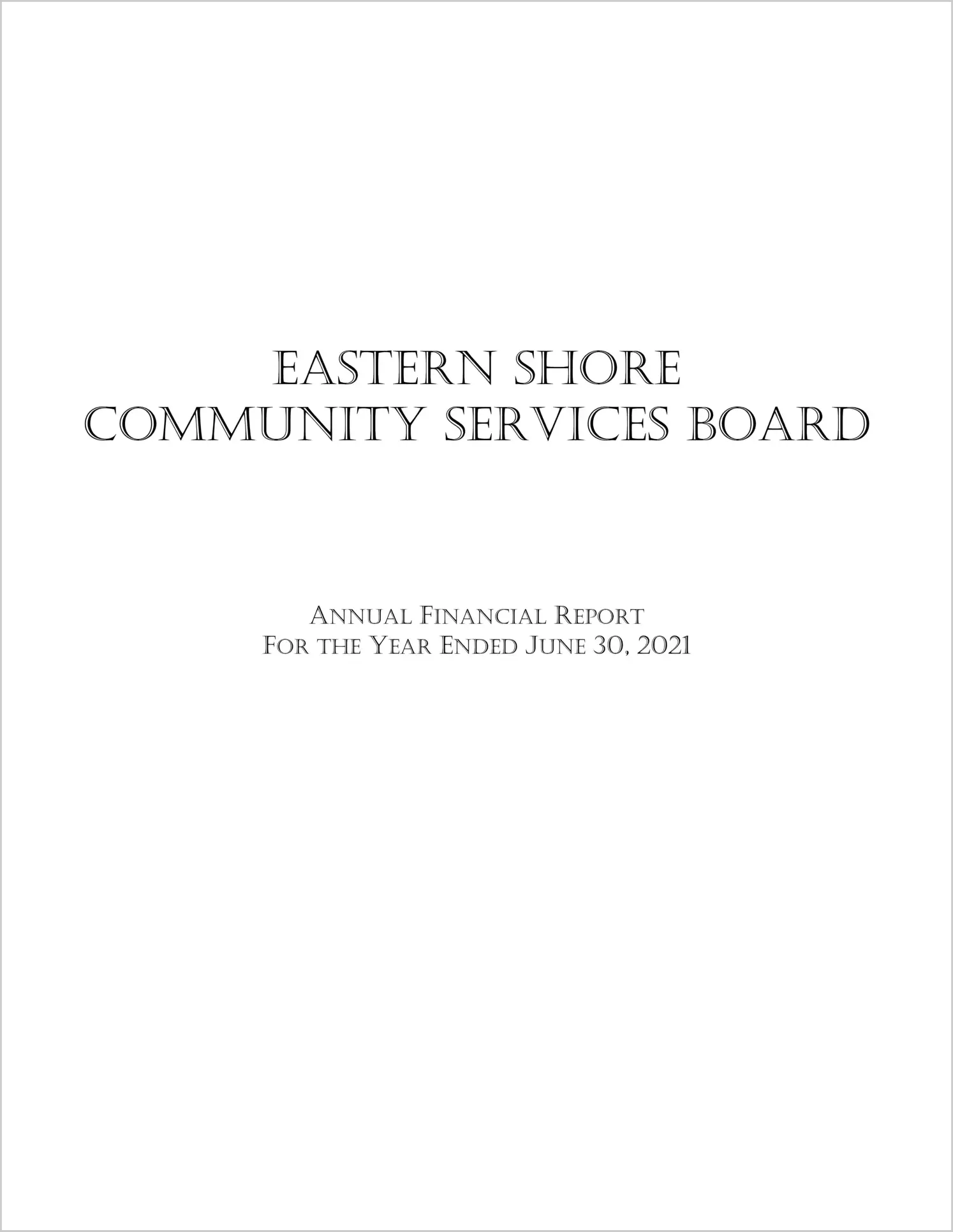 2021 ABC/Other Annual Financial Report  for Eastern Shore Community Services Board