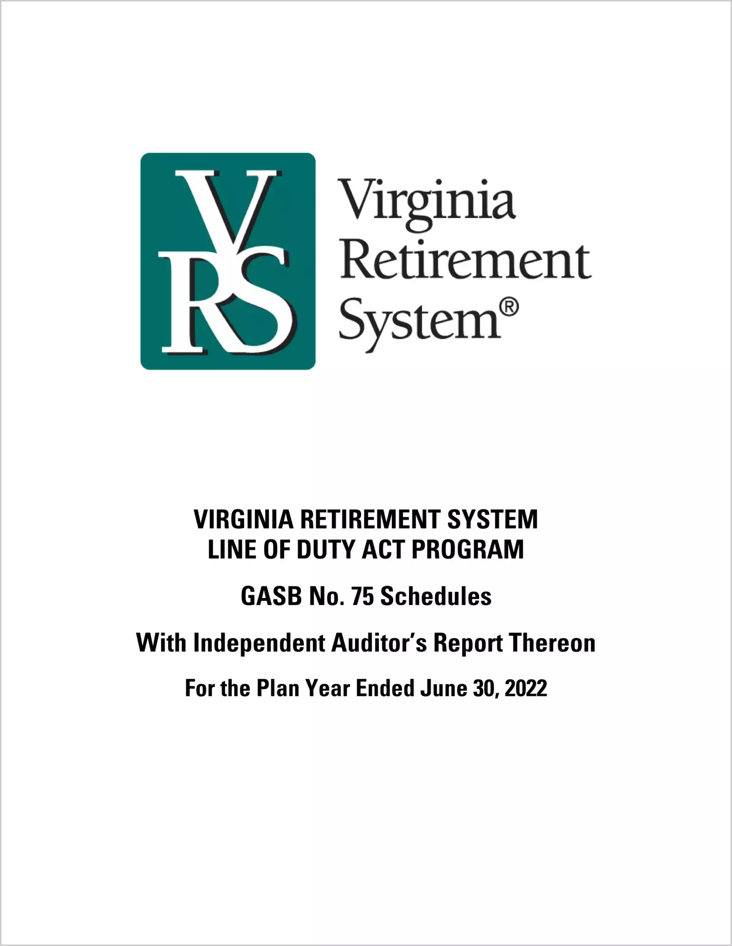 GASB 75 Virginia Retirement System Line of Duty Act Program for the year ended June 30, 2022