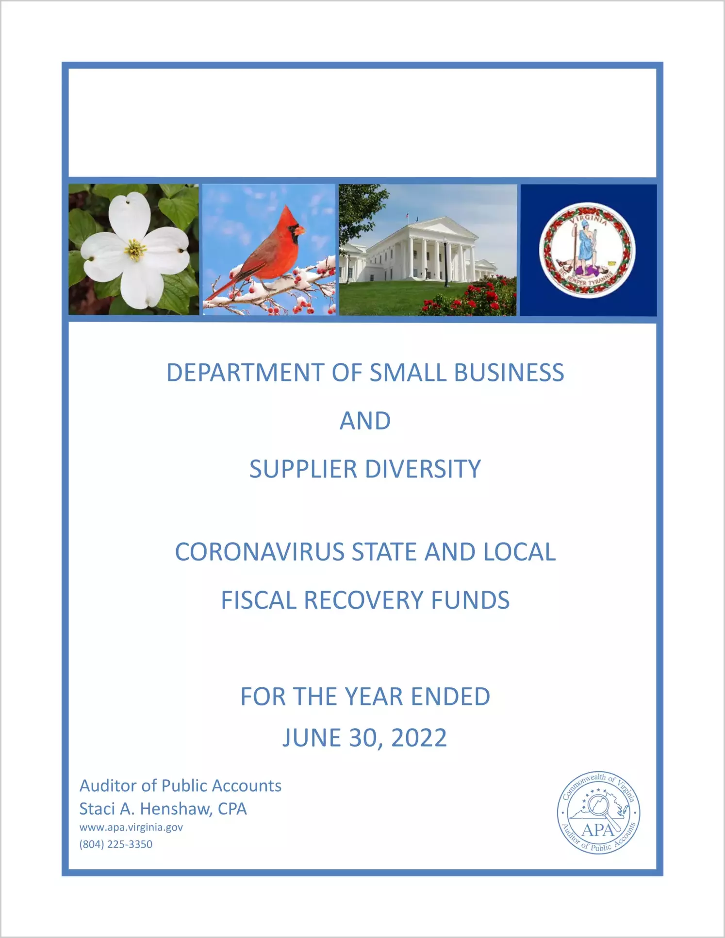 Department of Small Business and Supplier Diversity Coronavirus State and Local Fiscal Recovery Funds for the year ended June 30, 2022