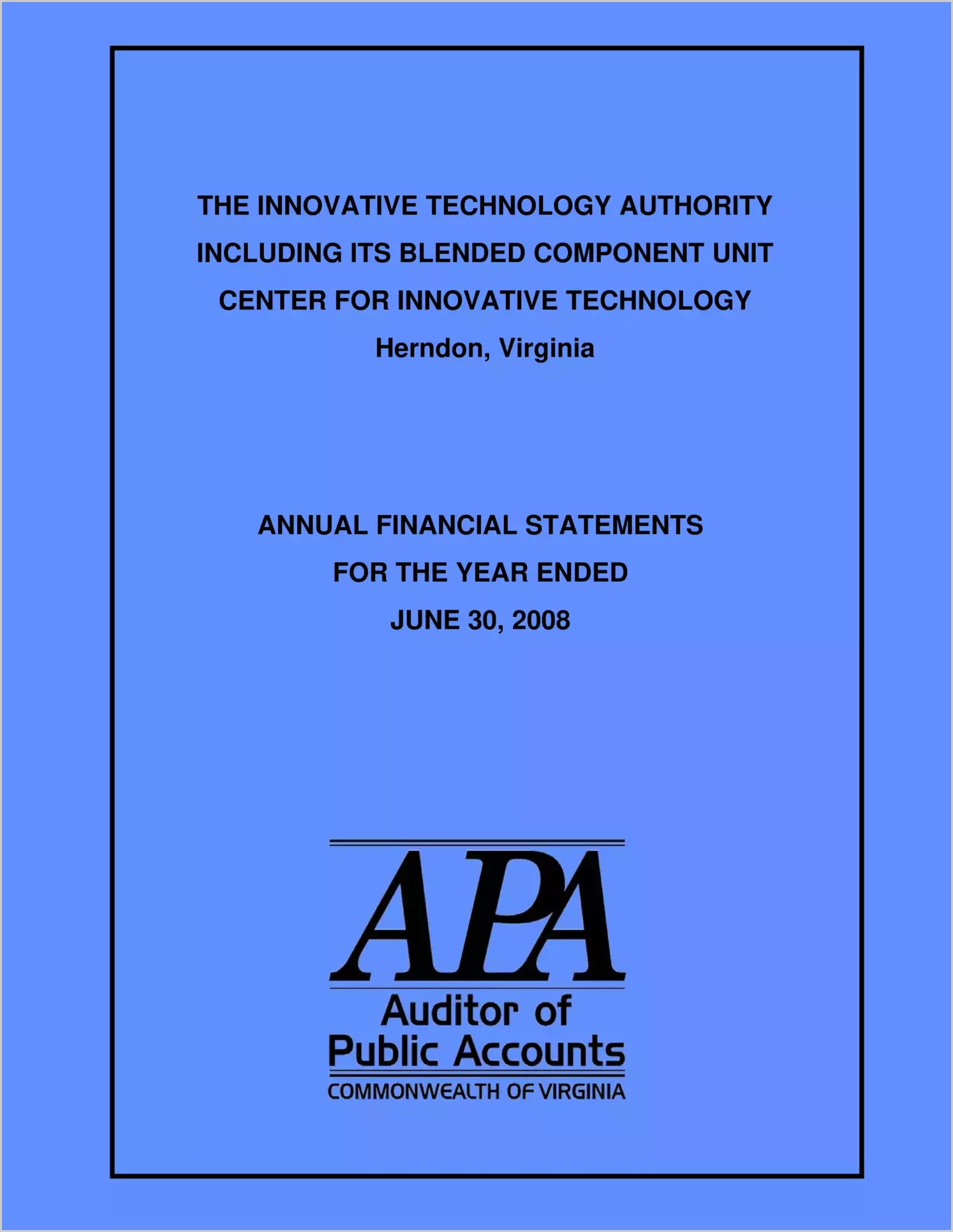 The Innovative Technology Authority Including Its Blended Component Unit Center for Innovative Technology for the year ended June 30, 2008