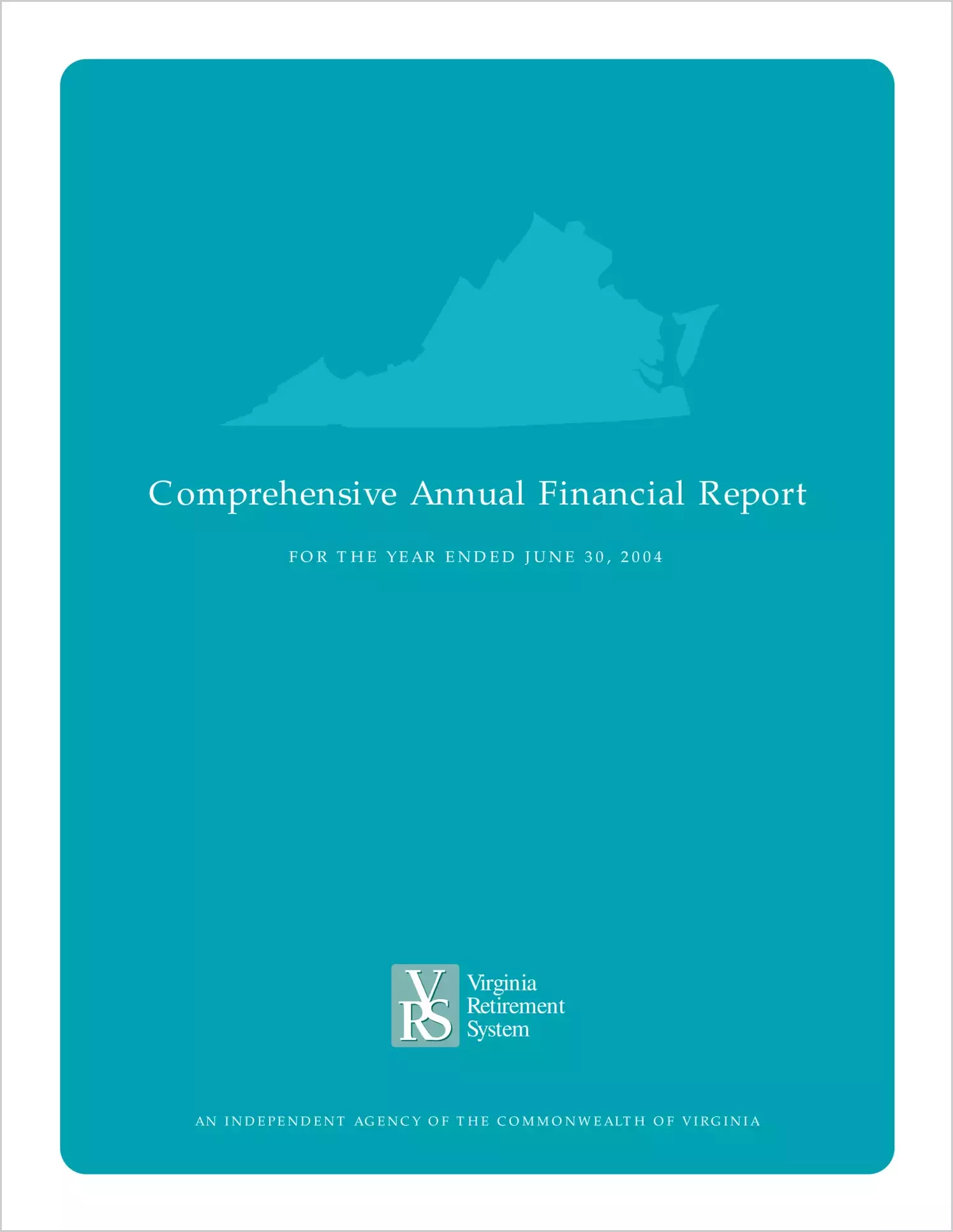 Virginia Retirement System Annual Report for the year ended June 30, 2004