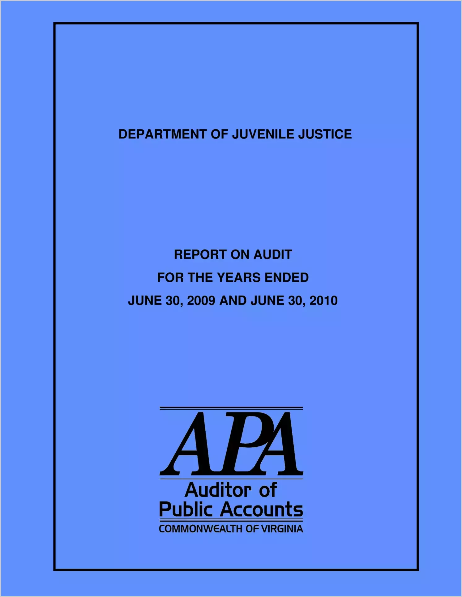 Department of Juvenile Justice for the years ended June 30, 2009 and June 30, 2010