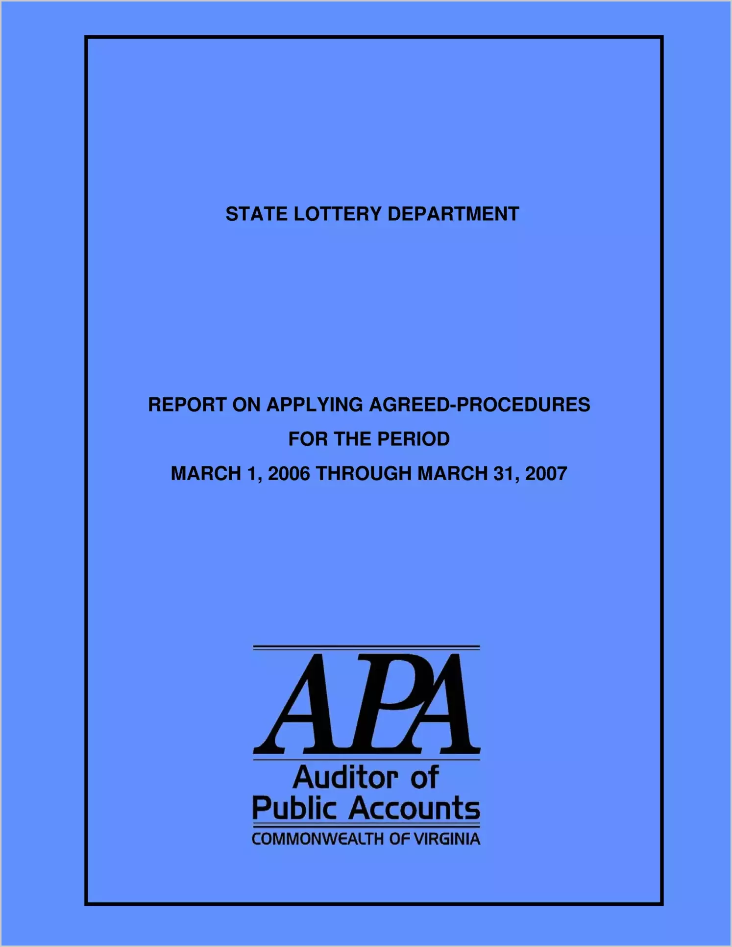 State Lottery Department Report on Applying Agreed-Upon Procedures (Win For Life) (Report Period: 3/1/06 - 3/31/07)