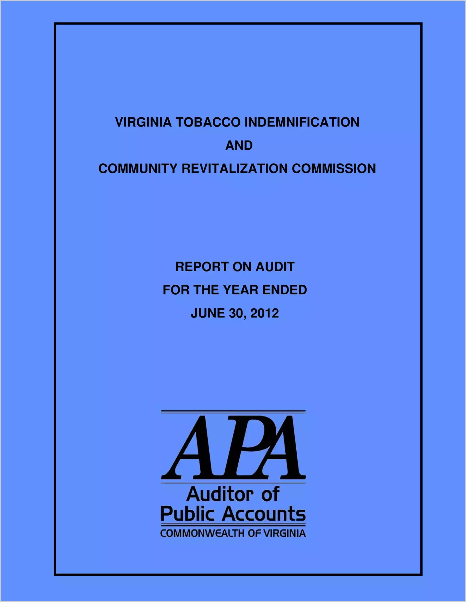 Tobacco Indemnification and Community Revitalization Commission for the year ended June 30, 2012