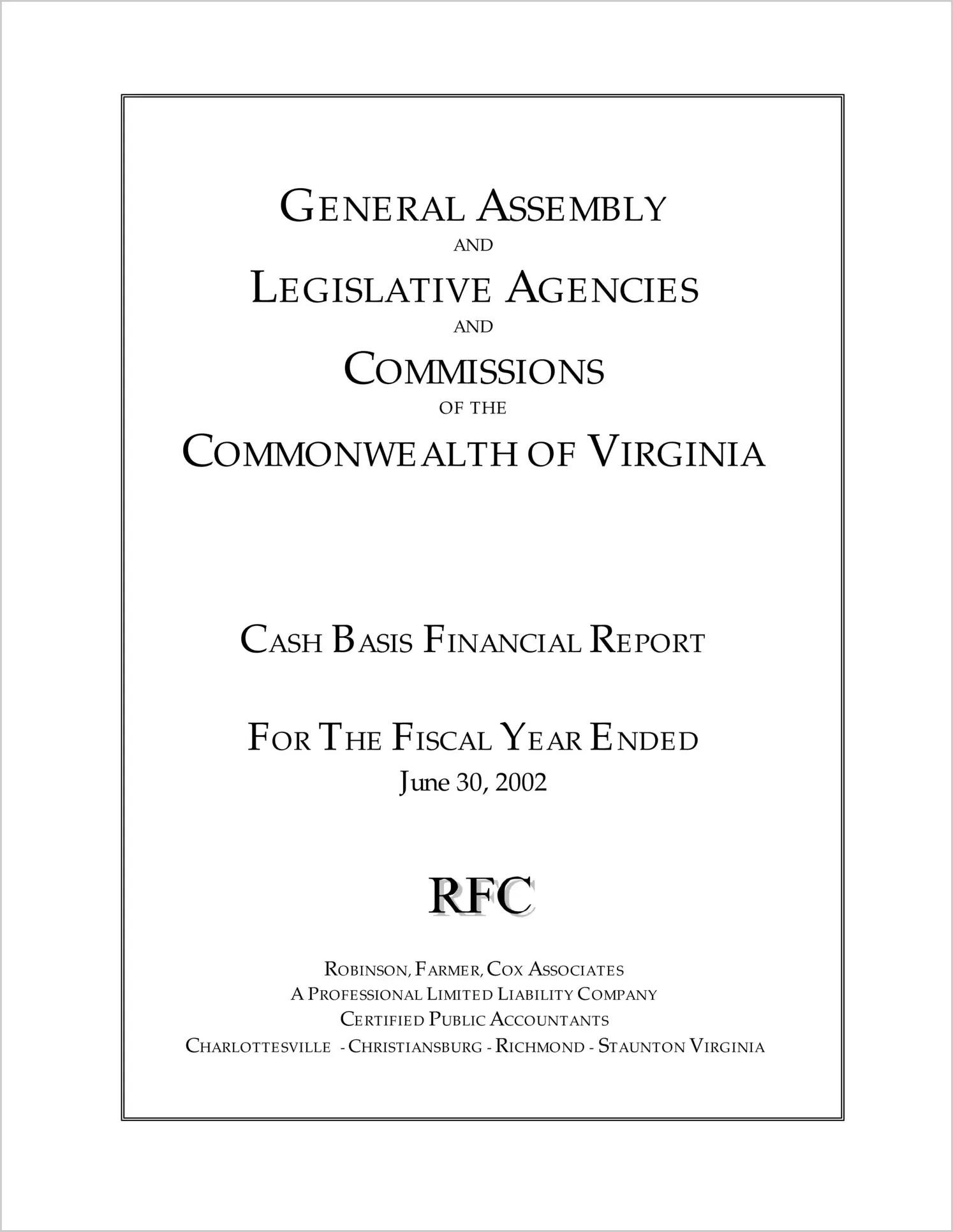 General Assembly and Legislative Agencies and Commissions of the Commonwealth of Virginia Cash Basis Financial Report For The Fiscal Year ended June 30, 2002