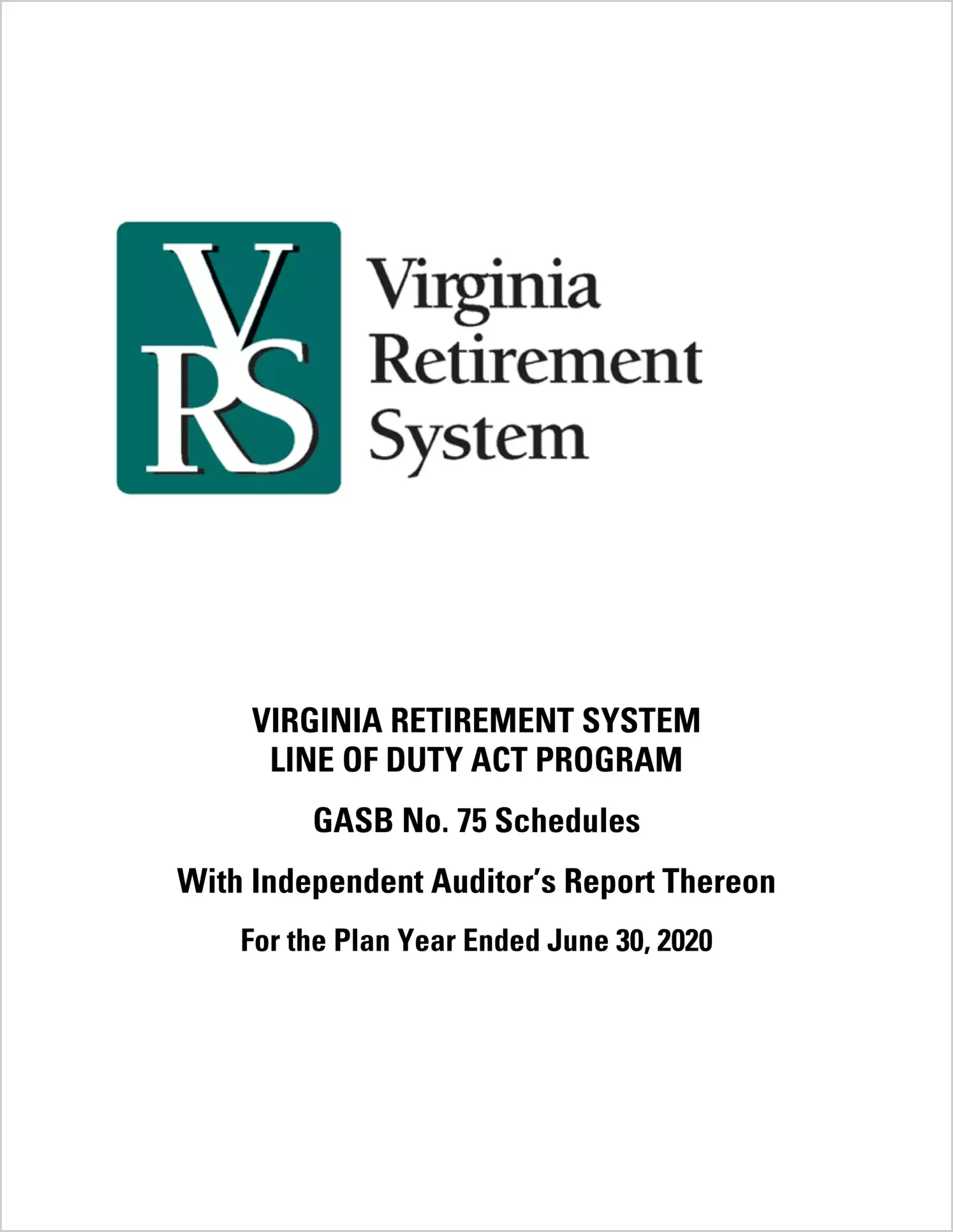 GASB 75 Schedules - Virginia Retirement System Line of Duty Act Program) for the year ended June 30, 2020