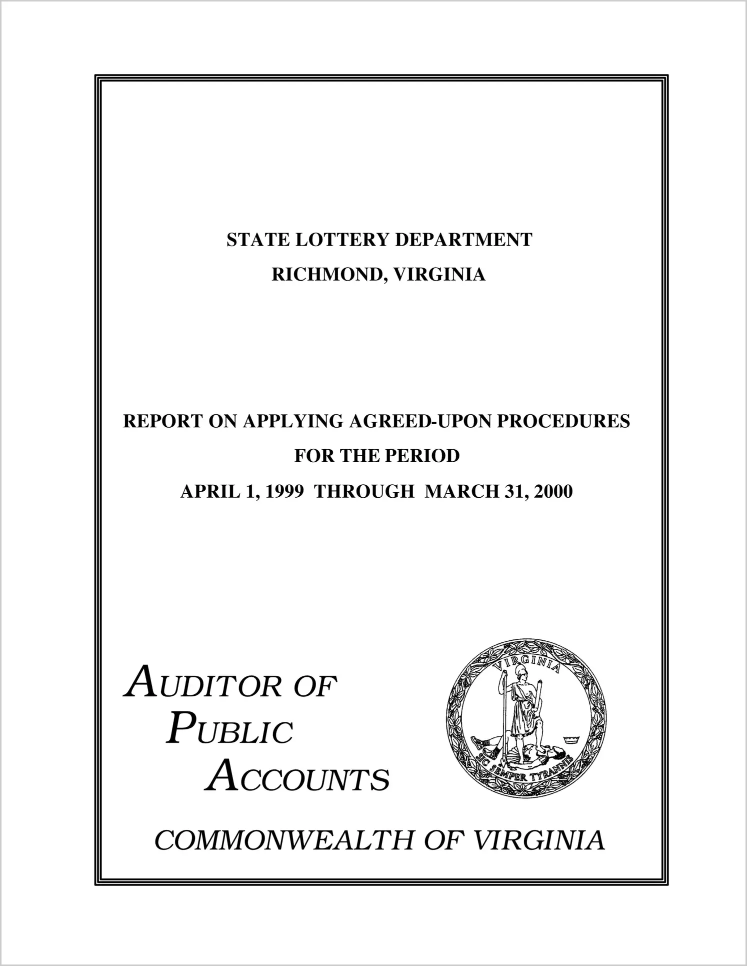 Special ReportState Lottery Department Report on Applying Agreed-Upon Procedures (Big Game) (Report Period: 4/1/1999 - 3/31/2000)