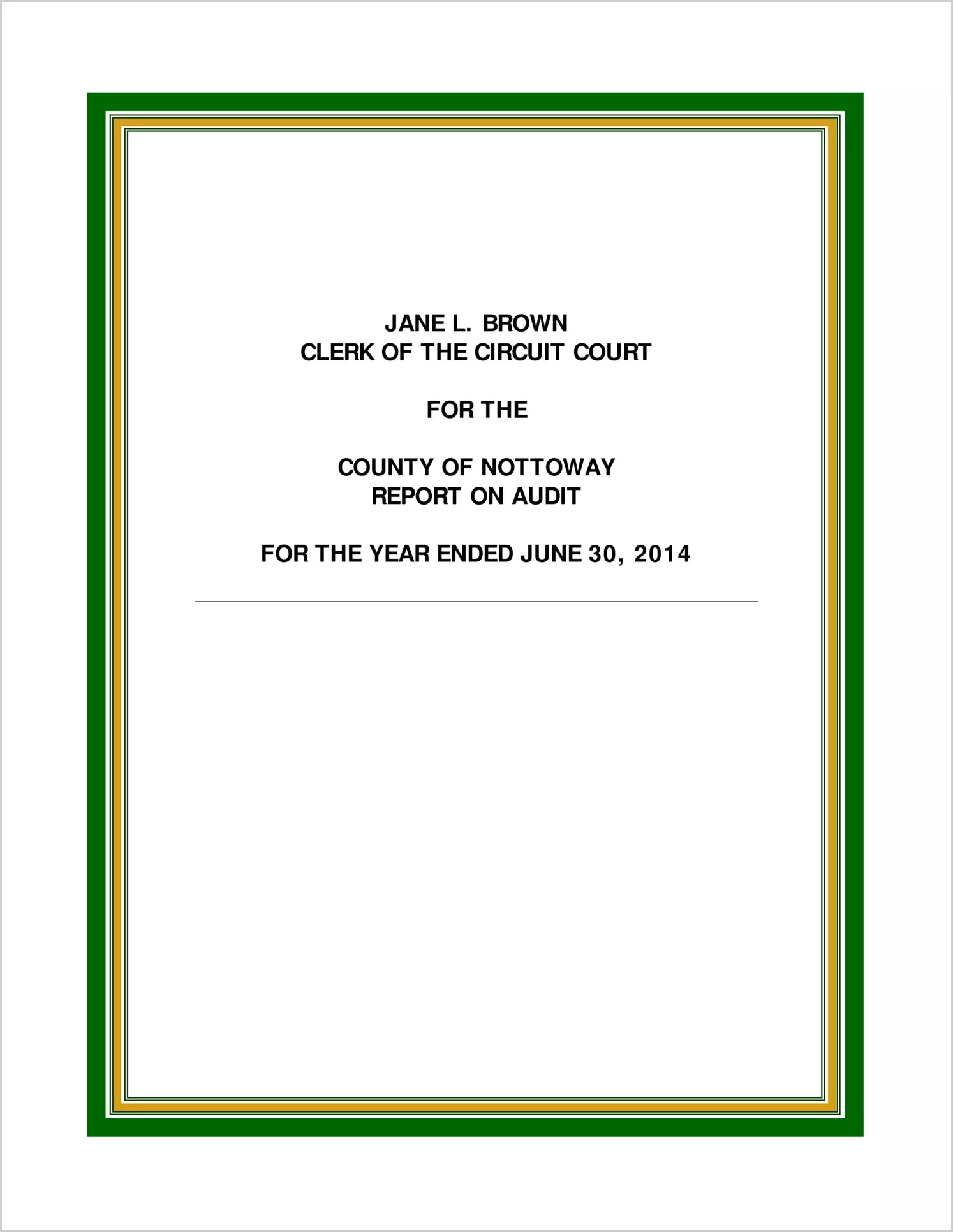 Clerk of the Circuit Court for the County of Nottoway Report on Audit for the eighteen months ended June 30, 2014